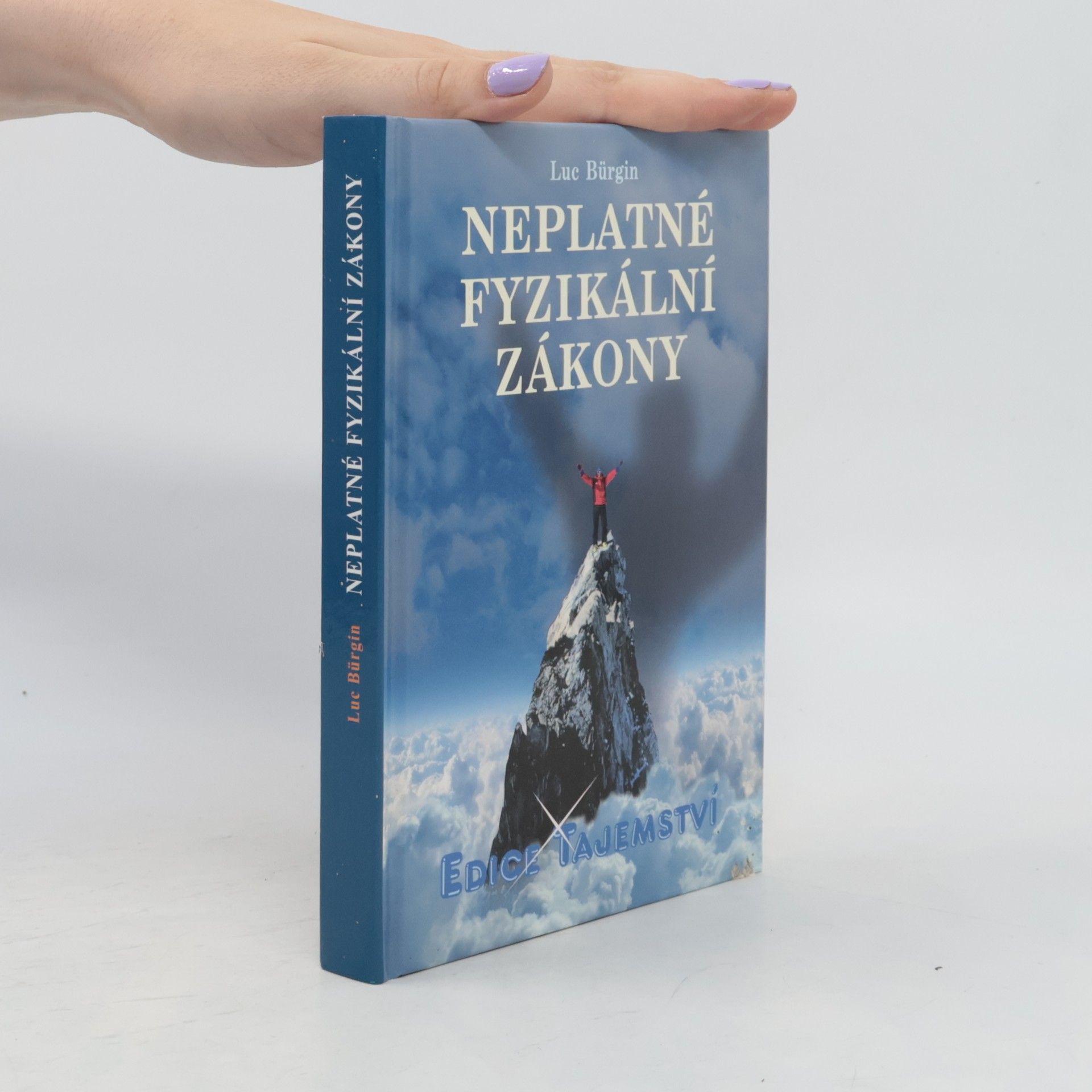 Luc Bürgin Neplatné fyzikální zákony