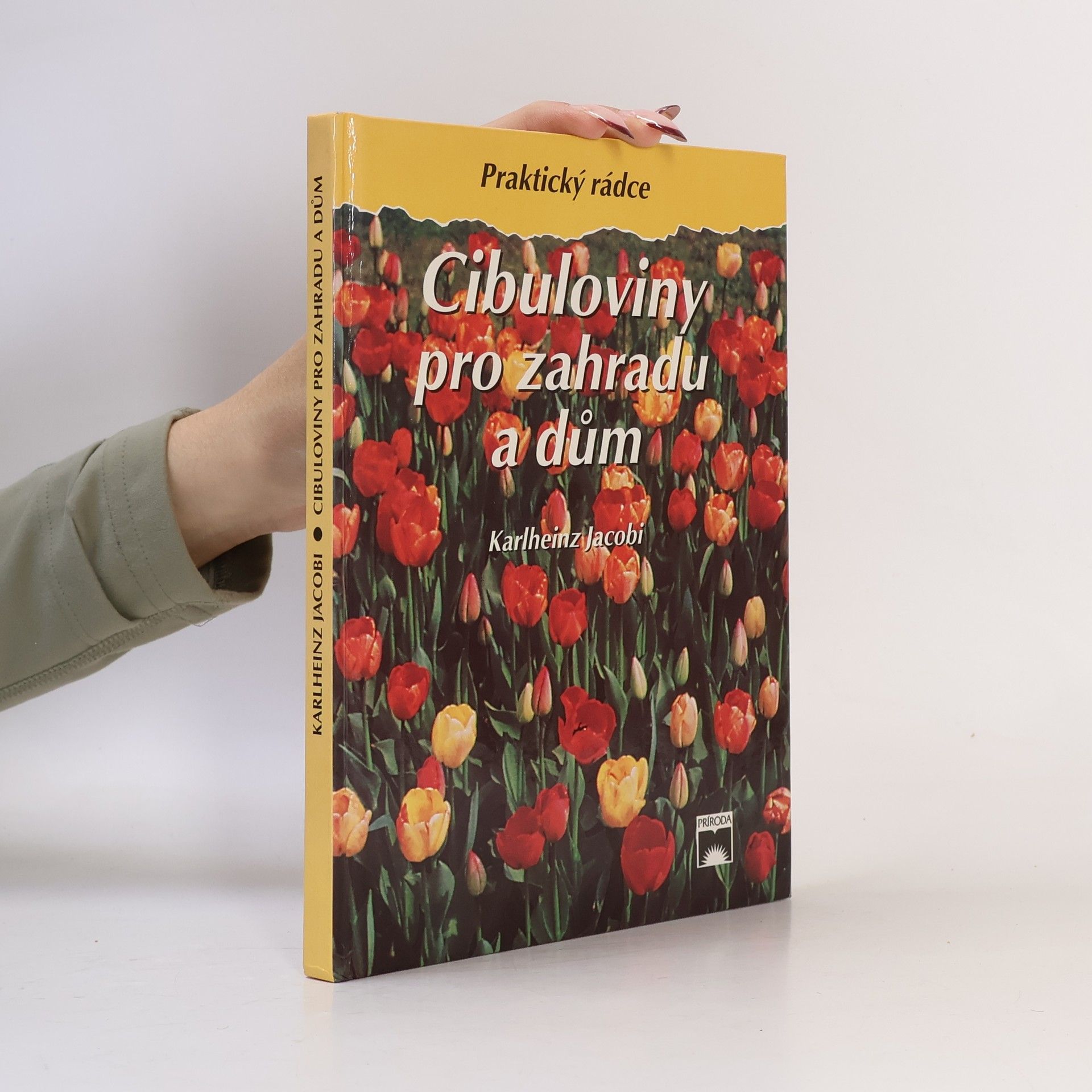 Karlheinz Jacobi Cibuloviny pro zahradu a dům