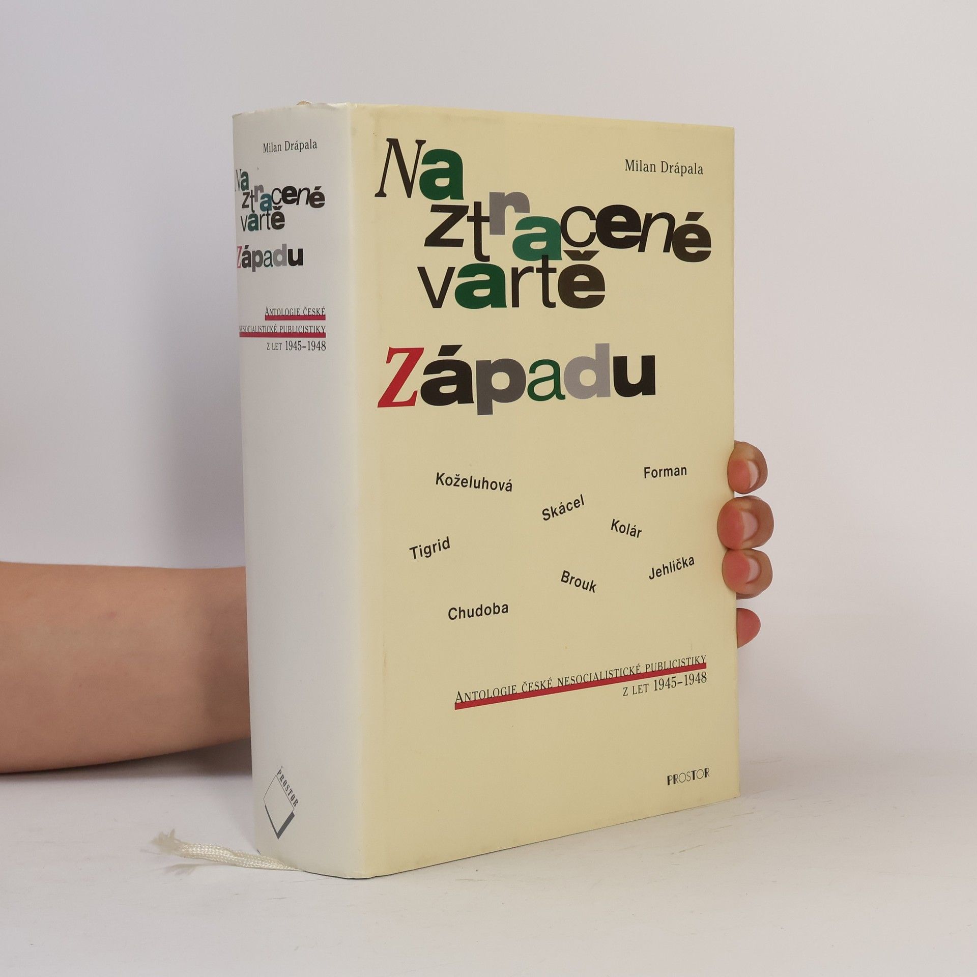 Milan Drápala Na ztracené vartě Západu: Antologie české nesocialistické publicistiky z let 1945-1948