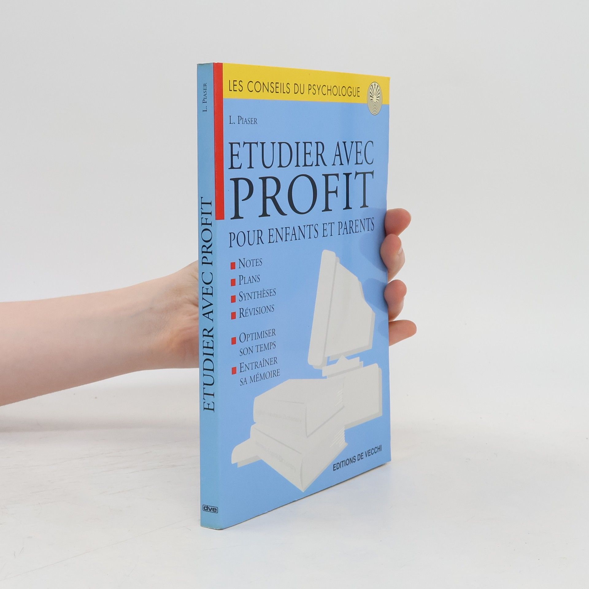 L. Piaser Étudier avec profit. Pour enfants et parents