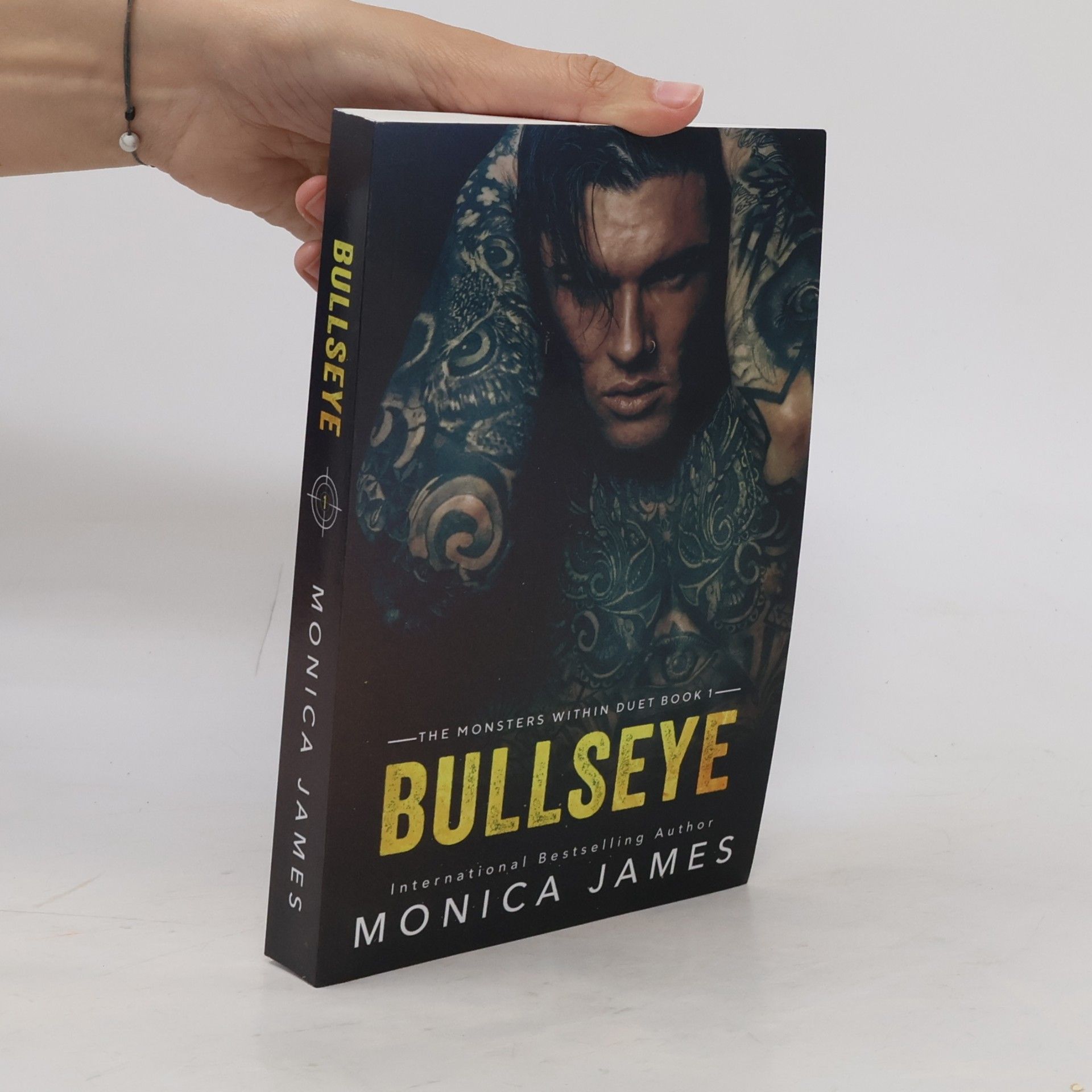 Monica James The Monsters Within Duet - 1: Bullseye