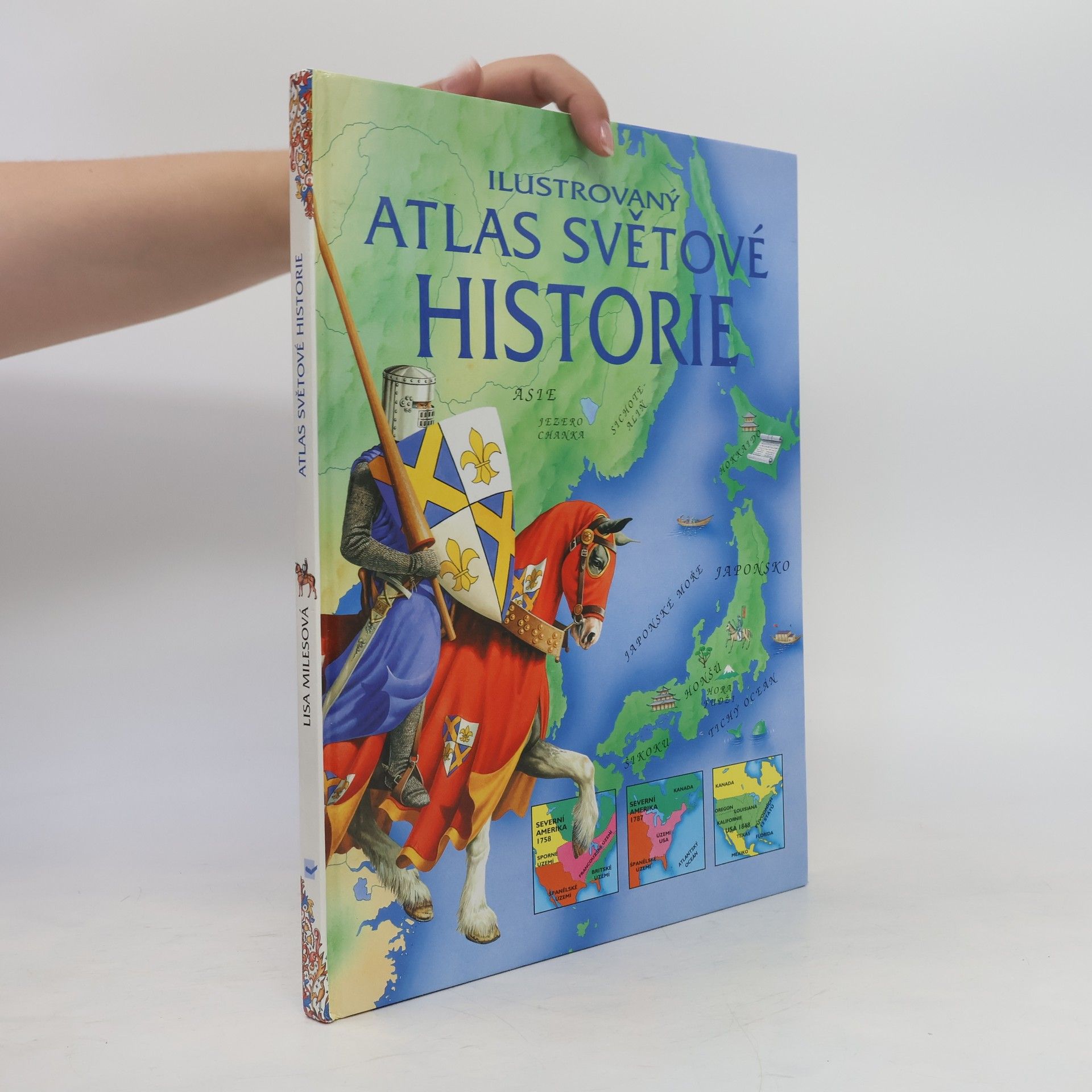 Lisa Miles Ilustrovaný atlas světové historie
