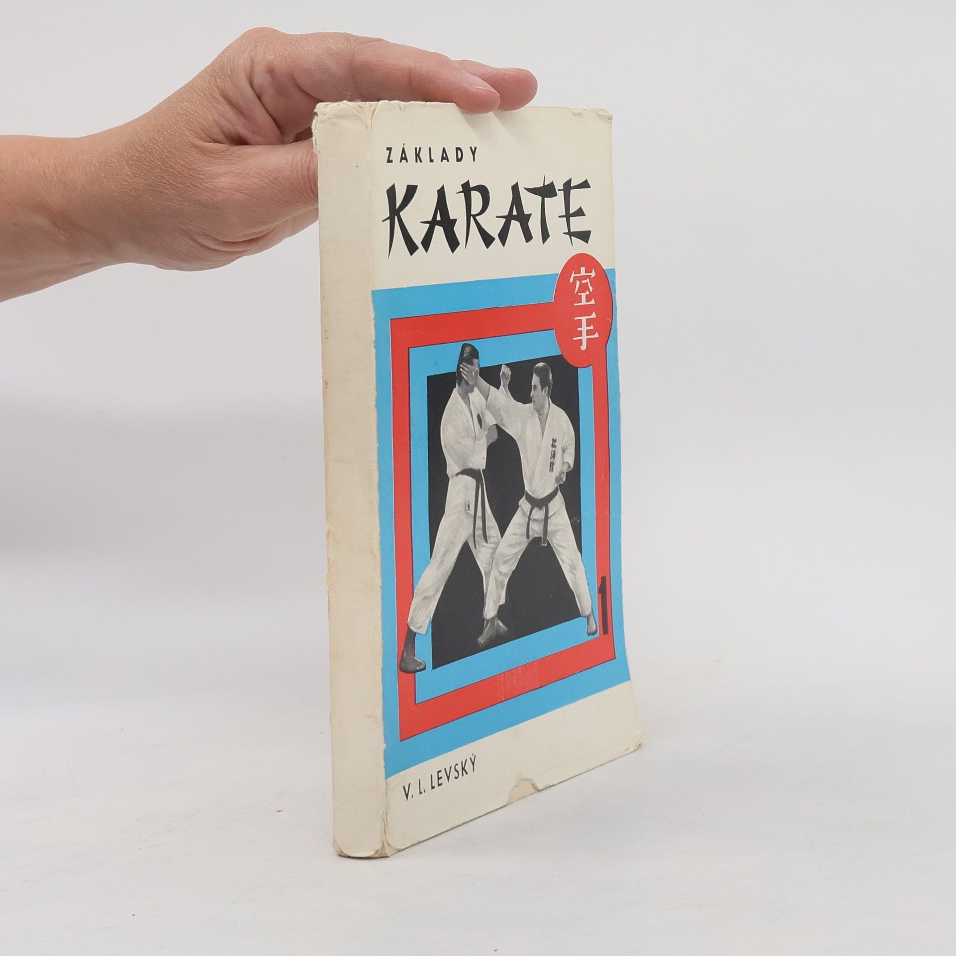 Vojtech L. Levský Základy karate I. diel
