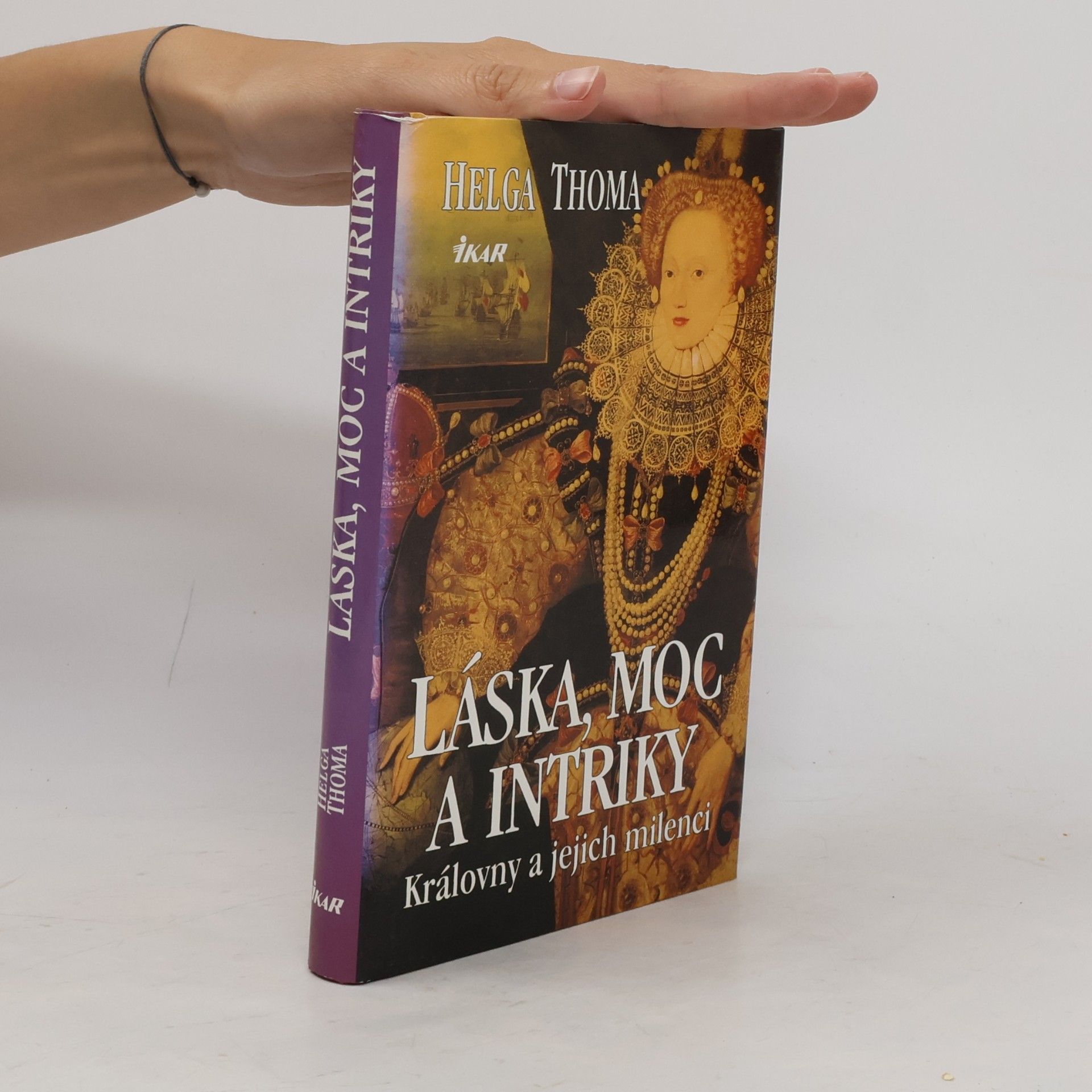 Helga Thoma Láska, moc a intriky. Královny a jejich milenci