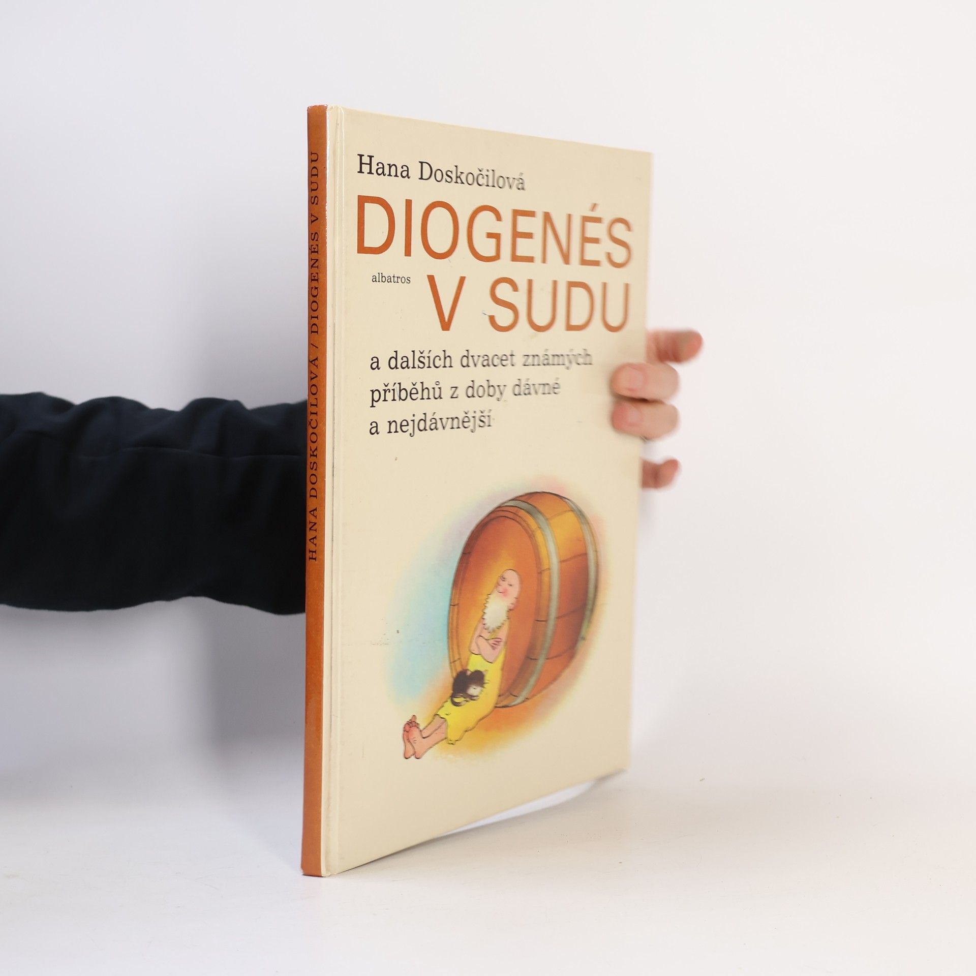 Hana Doskočilová Diogenés v sudu a dalších dvacet známých příběhů z doby dávné a nejdávnější