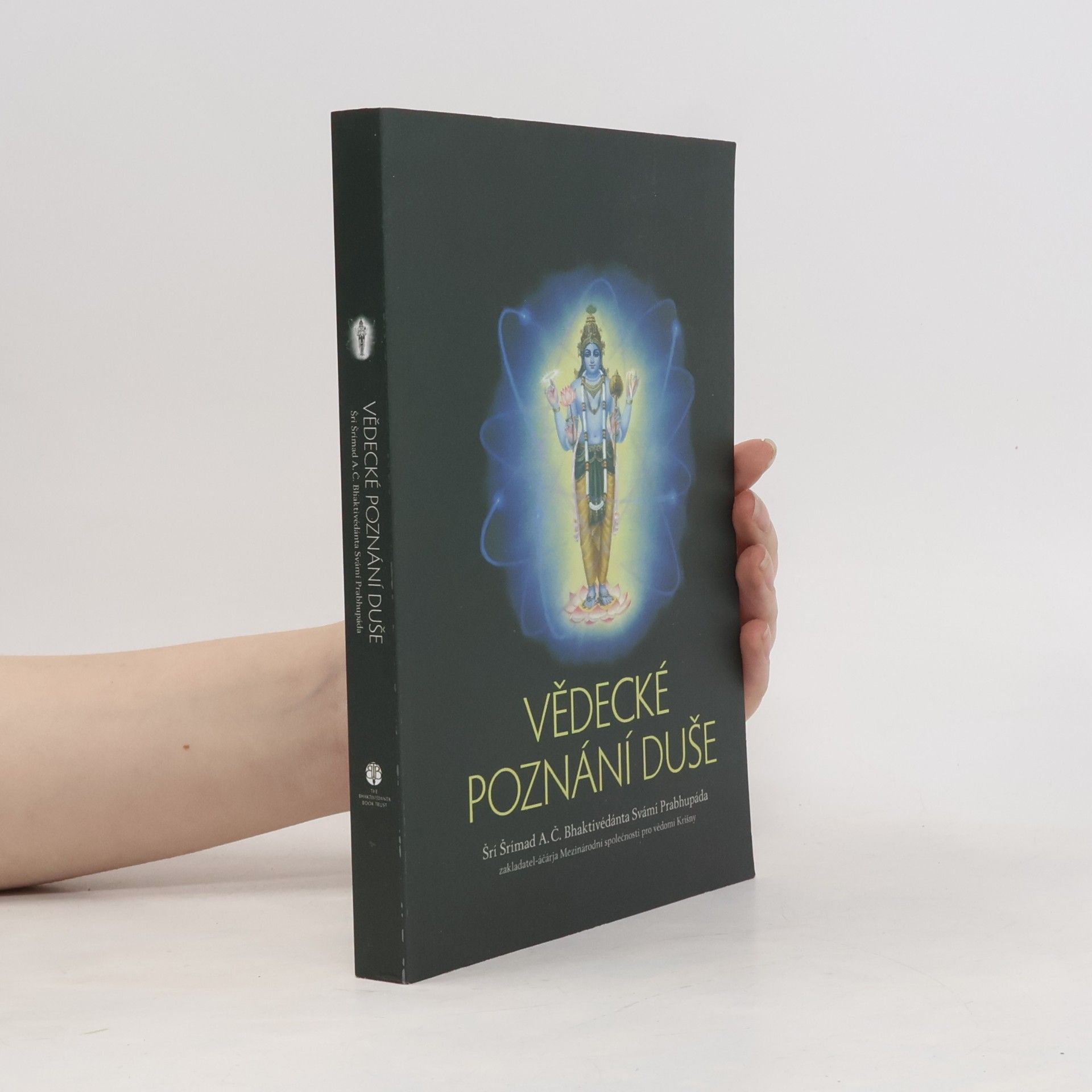 A. C. Bhaktivedanta Swami Prabhupada Vědecké poznání duše