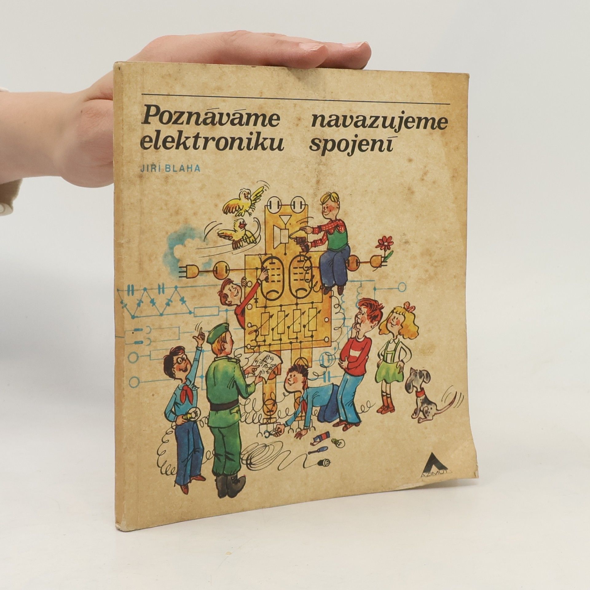 Jiří Bláha Poznáváme elektroniku, navazujeme spojení