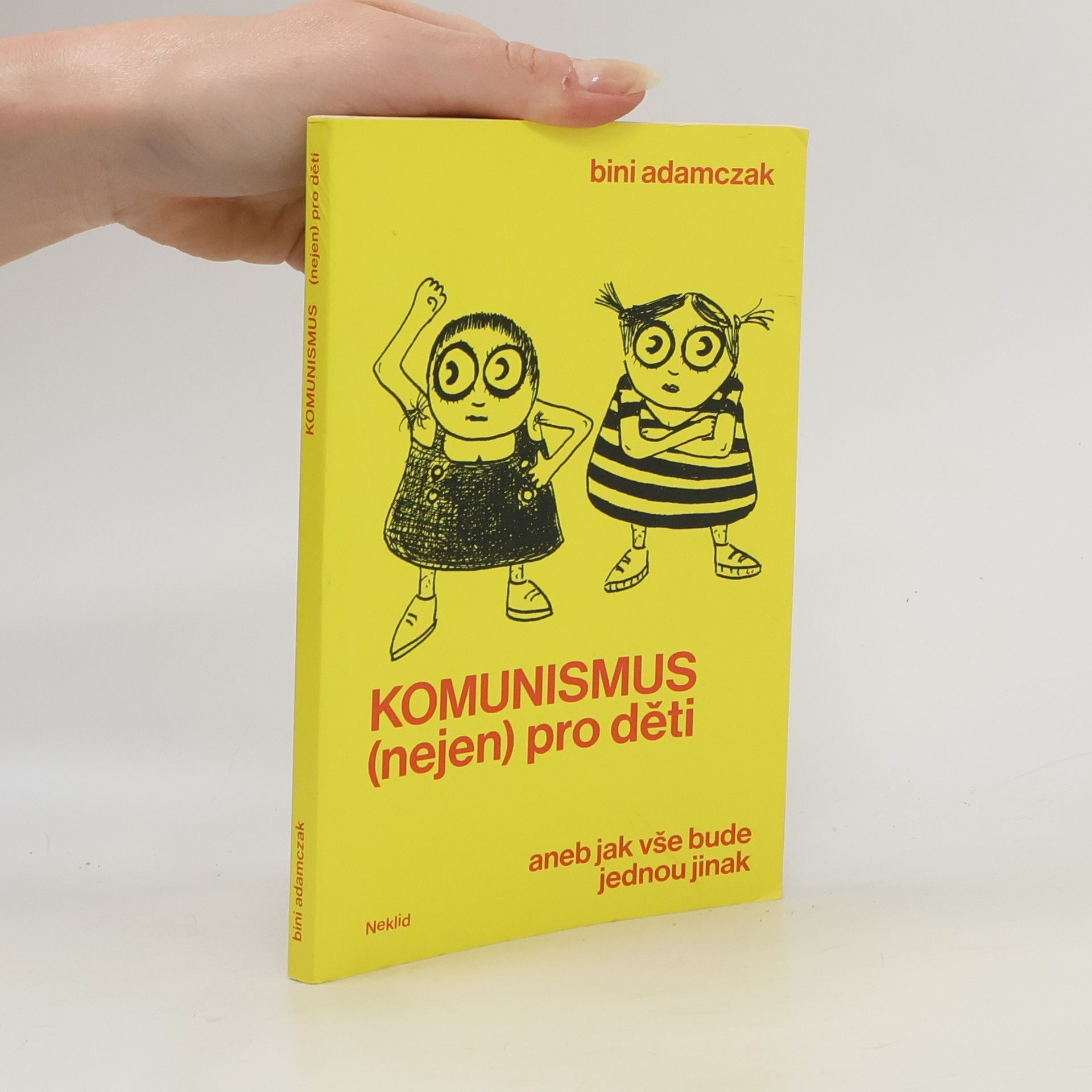 Matěj Pardus Komunismus (nejen) pro děti, aneb, Jak vše bude jednou jinak