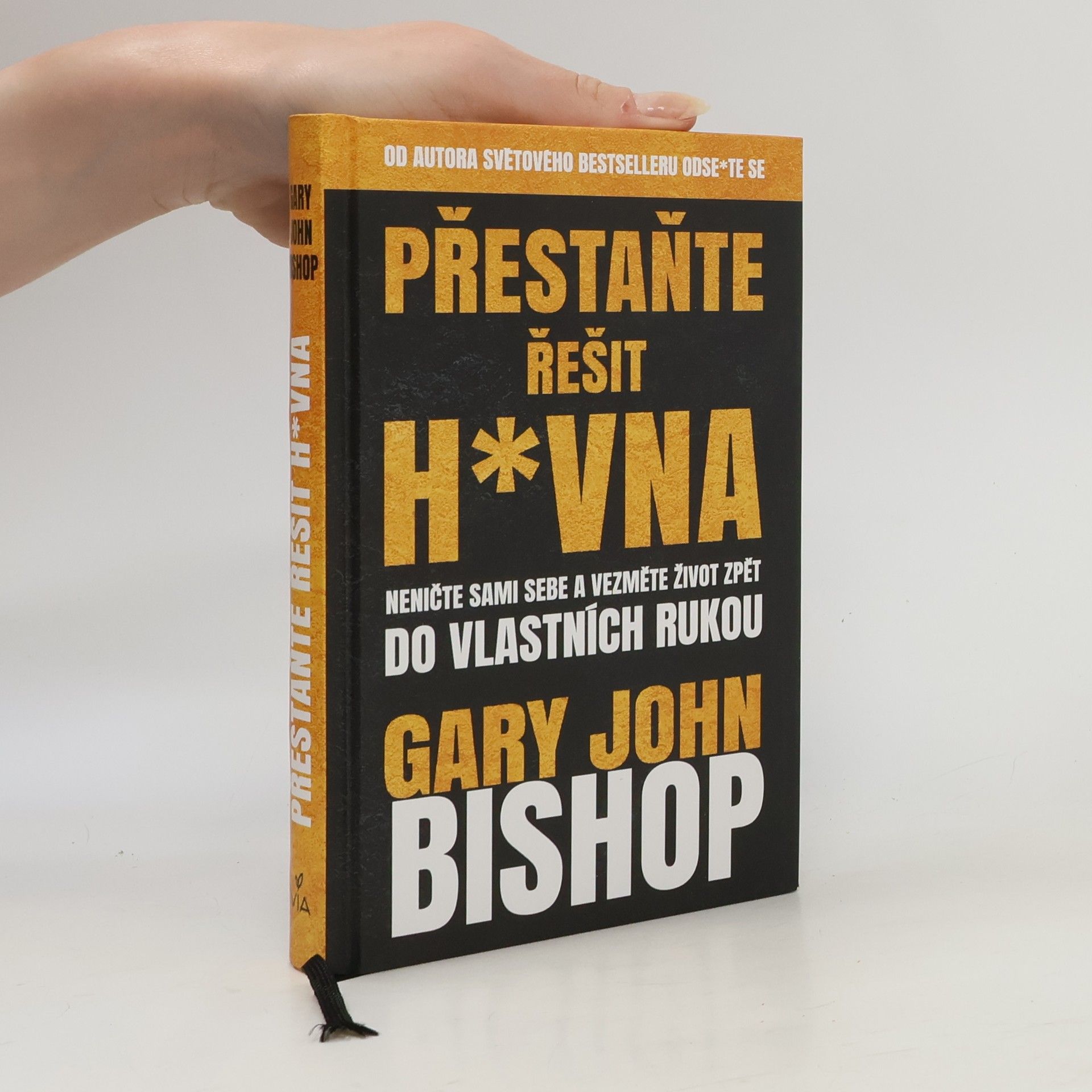 Gary John Bishop Přestaňte řešit h*vna