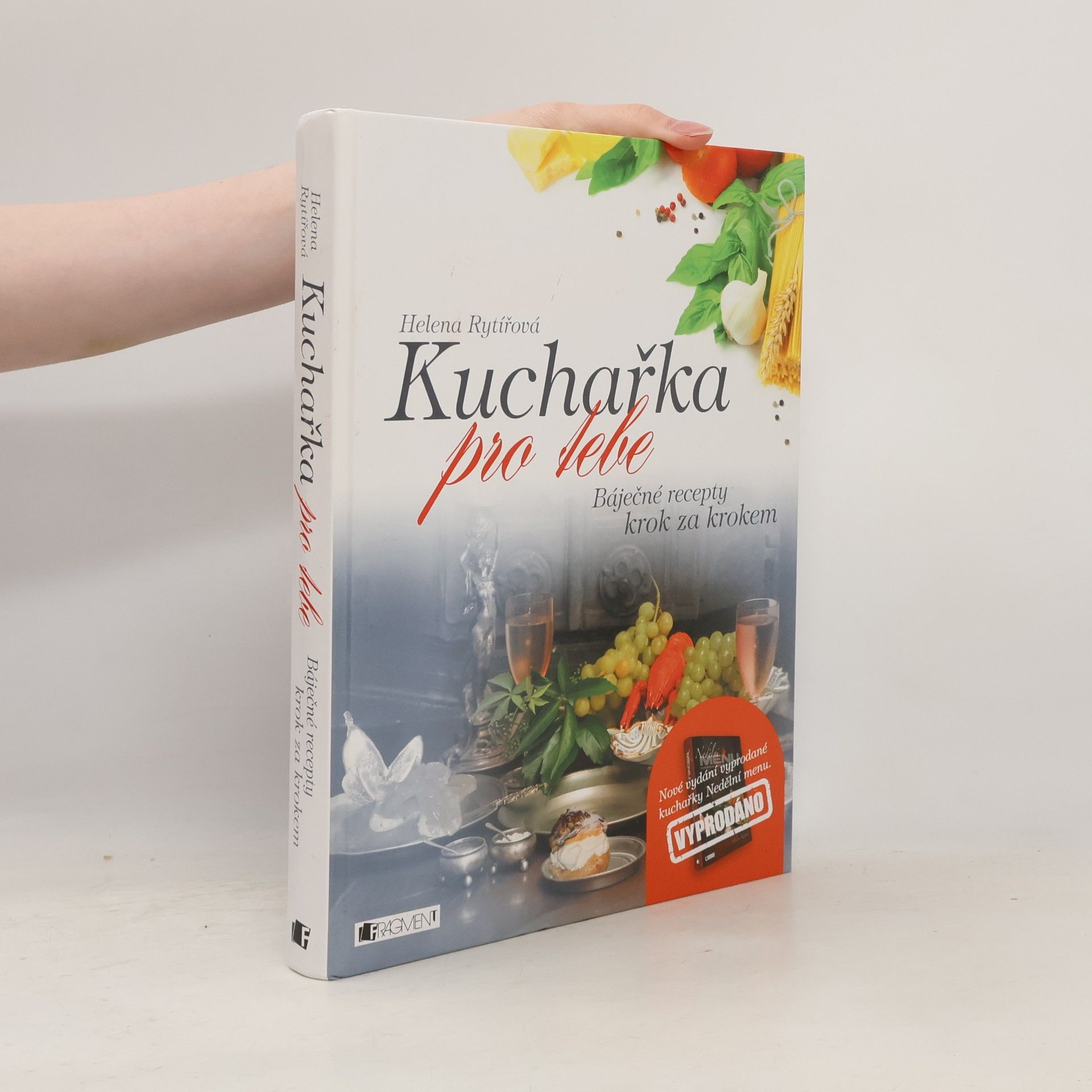 Helena Rytířová Kuchařka pro tebe. Báječné recepty krok za krokem