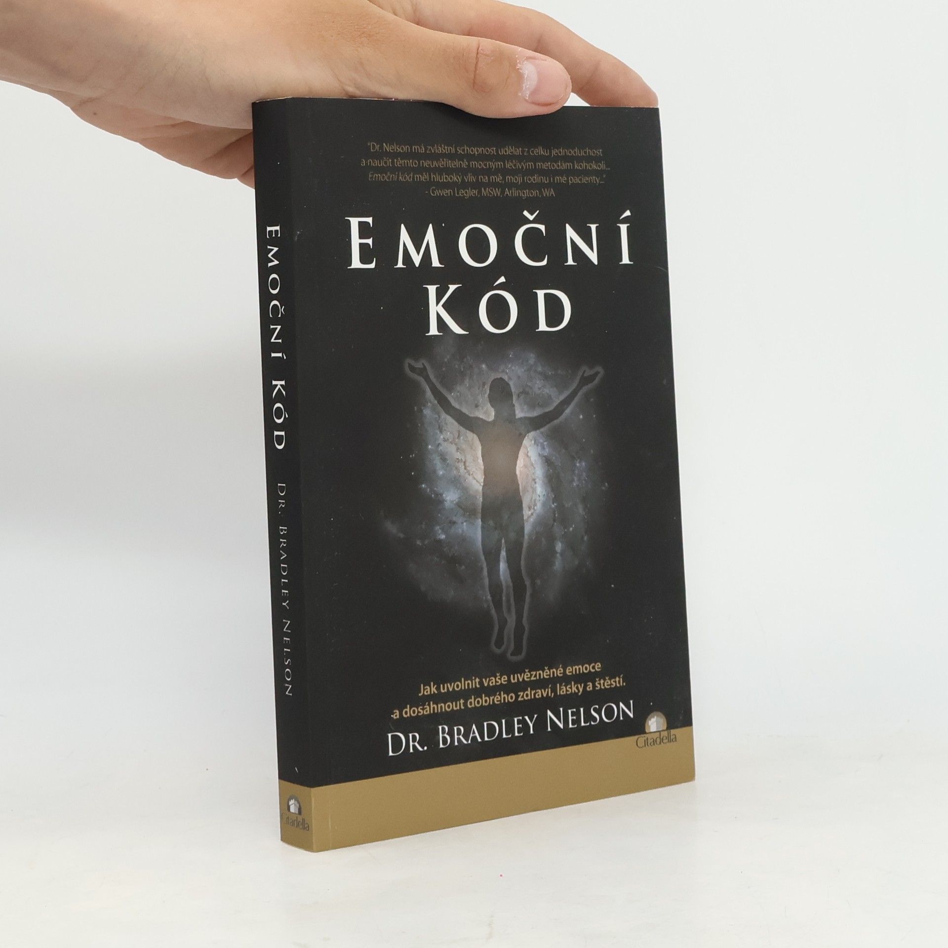Bradley Nelson Emoční kód: Jak uvolnit vaše uvězněné emoce a dosáhnout dobrého zdraví, lásky a štěstí