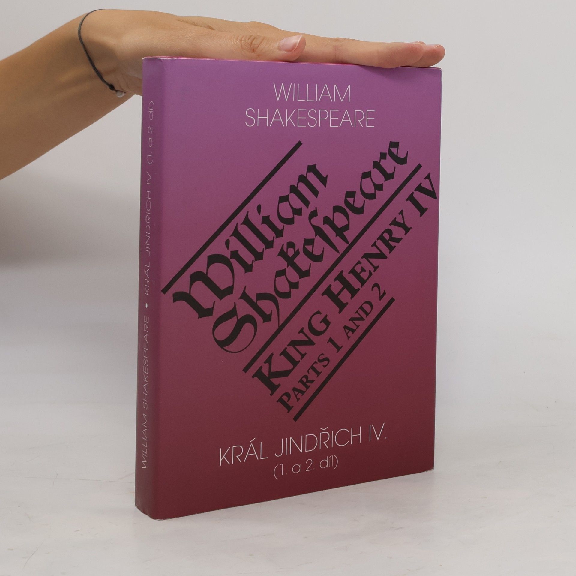 William Shakespeare Král Jindřich IV. / King Henry IV (Parts 1 and 2)