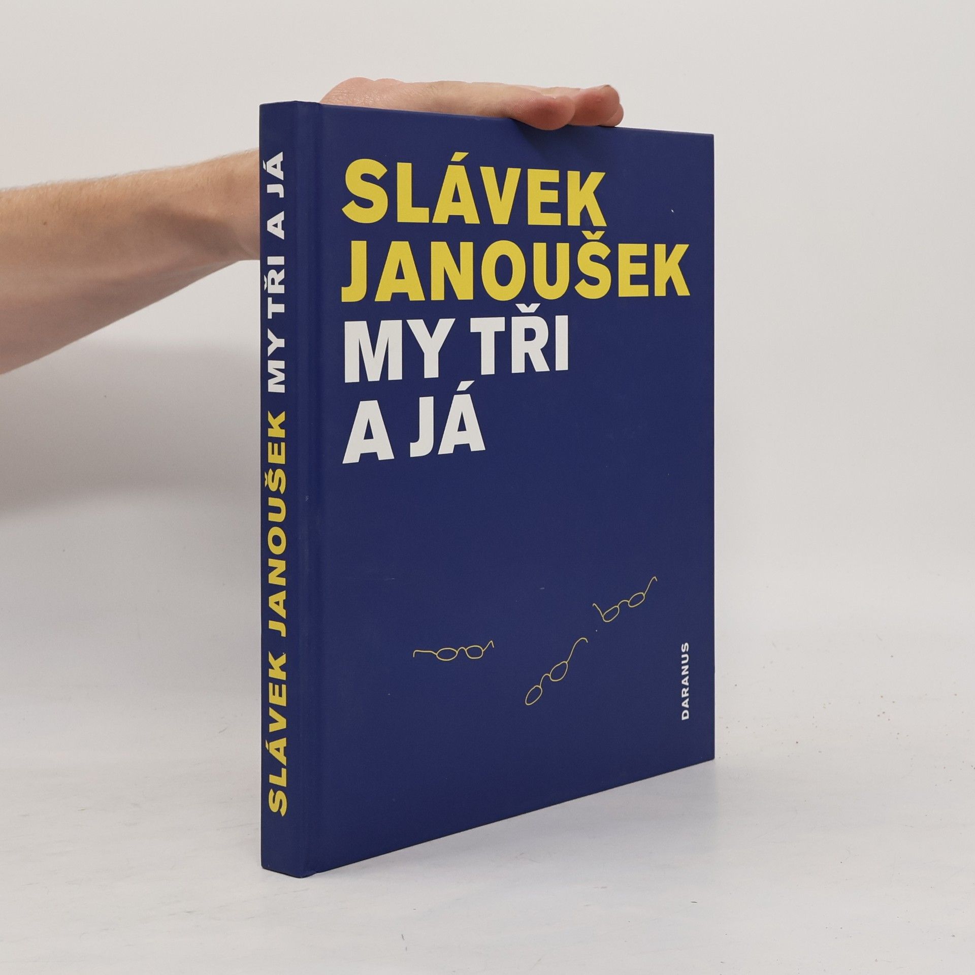 Slávek Janoušek My tři a já