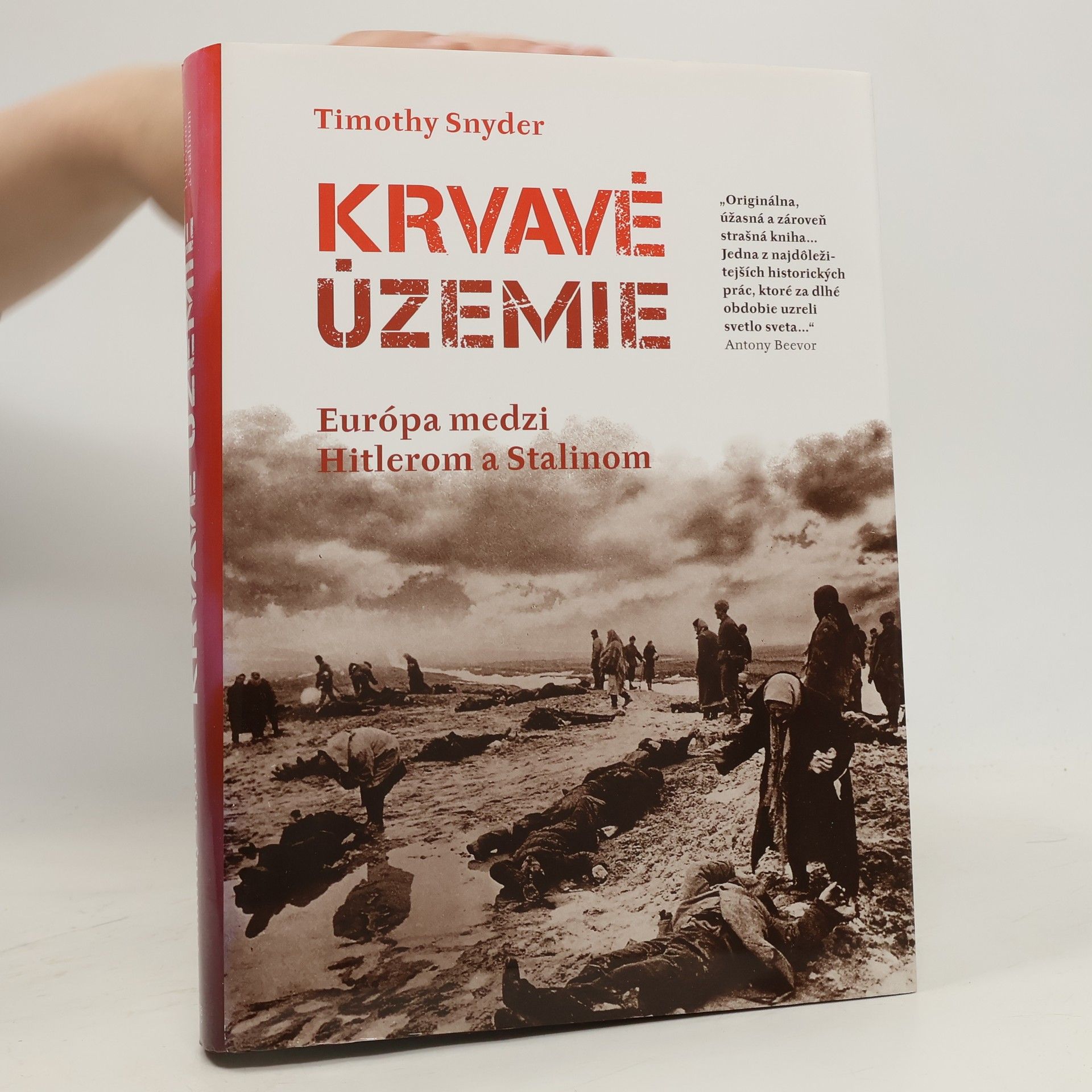 Timothy Snyder Krvavé územie: Európa medzi Hitlerom a Stalinom