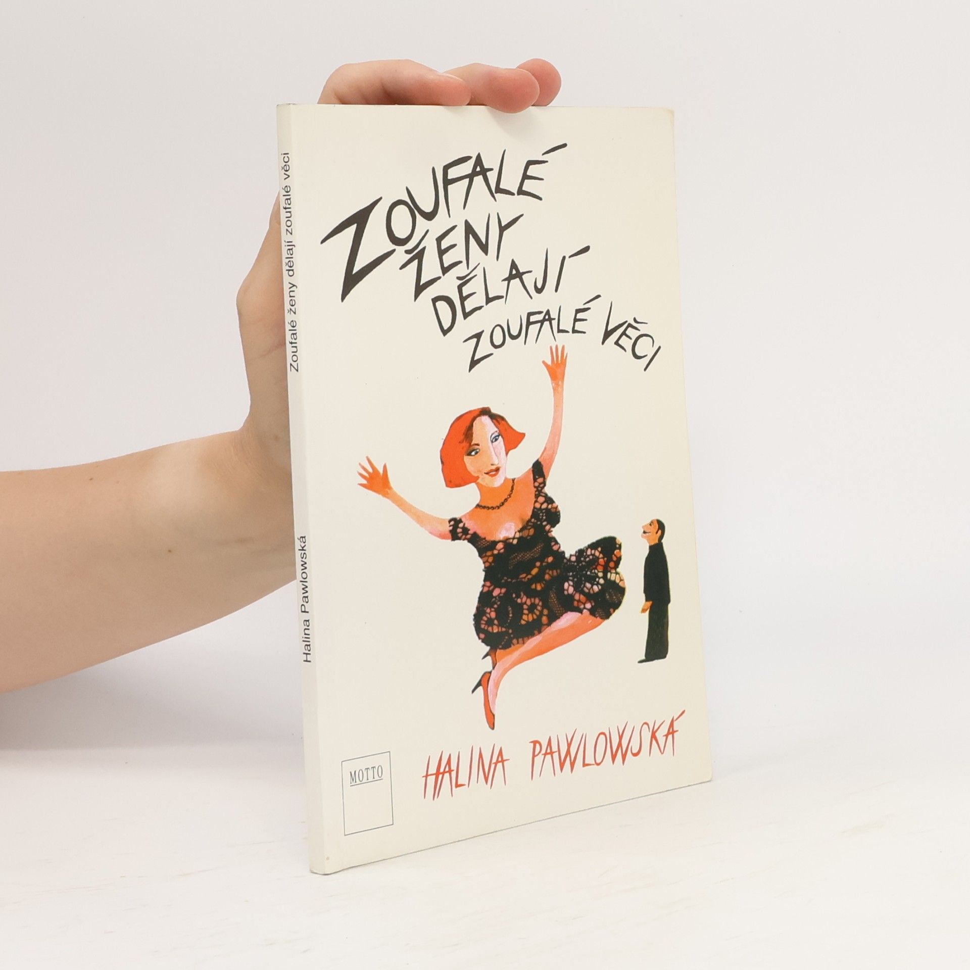 Halina Pawlowská Zoufalé ženy dělají zoufalé věci