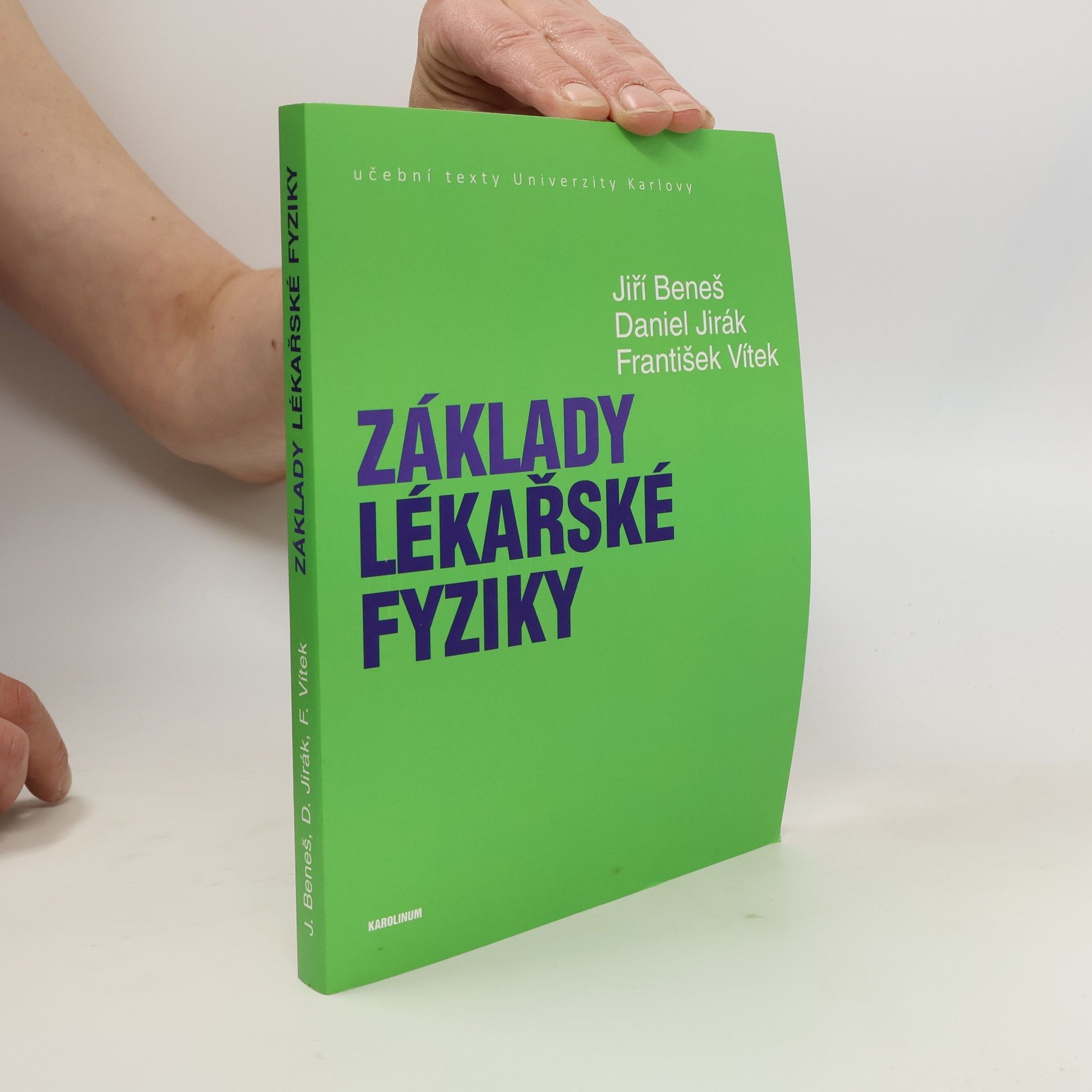 Jiří Beneš Základy lékařské fyziky