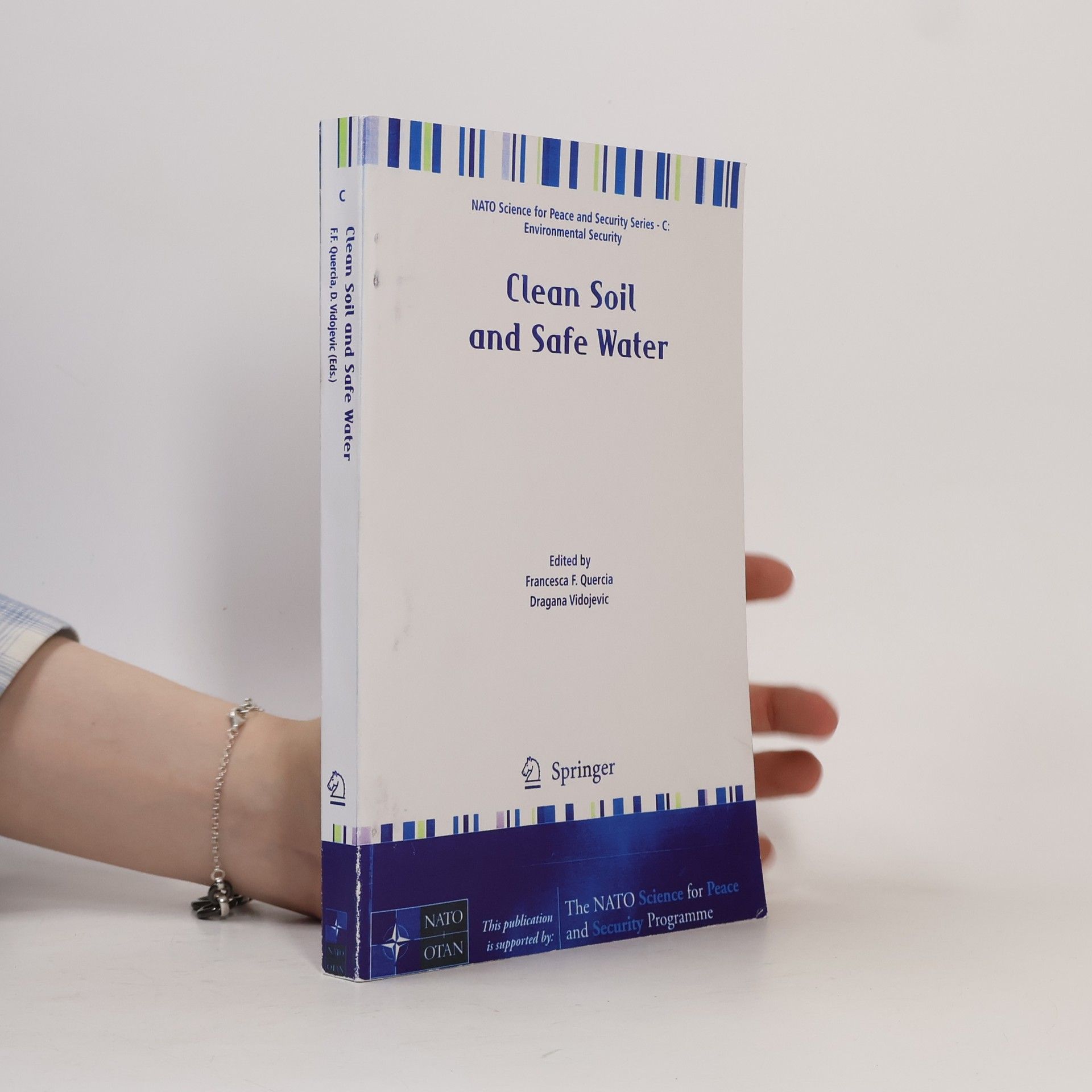 Francesca F. Quercia NATO Science for Peace and Security Series - C: Environmental Security: Clean Soil and Safe Water