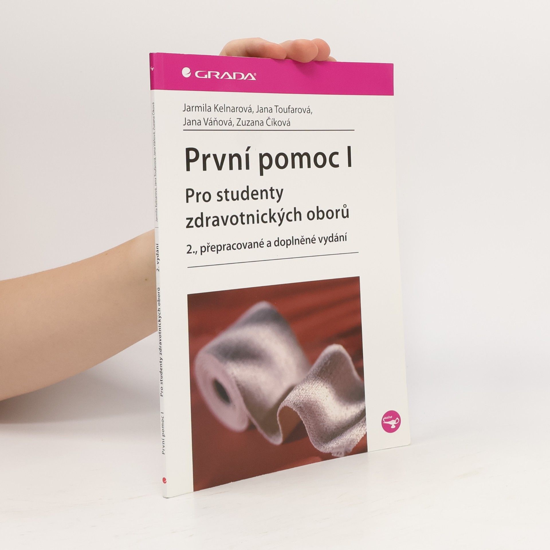 Jarmila Kelnarová První pomoc I : pro studenty zdravotnických oborů