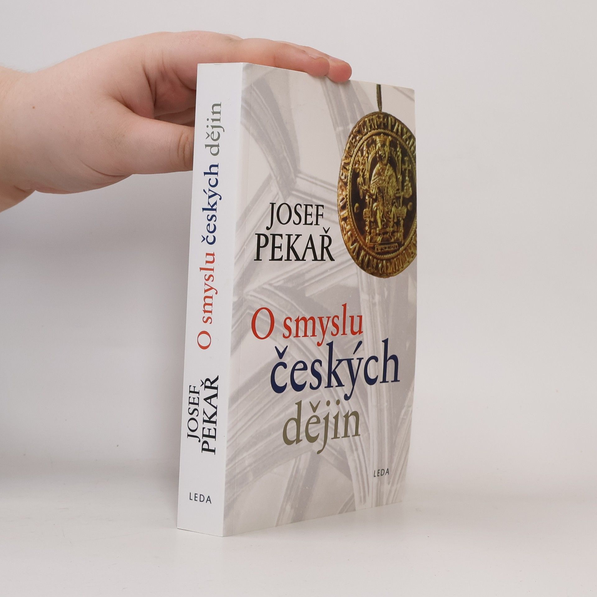 Josef Pekař O smyslu českých dějin