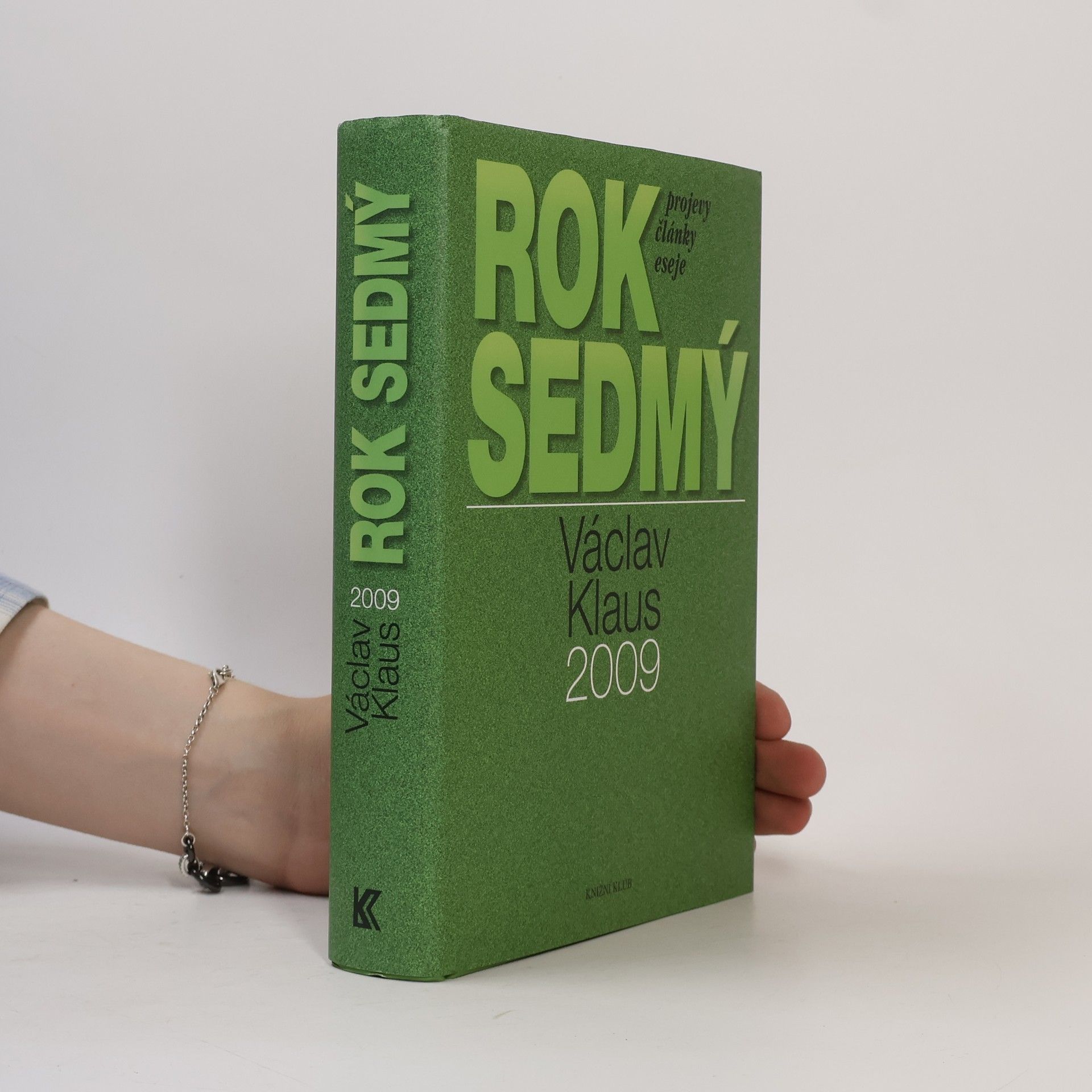 Rok sedmý. Václav Klaus 2009. Pprojevy, články, eseje
