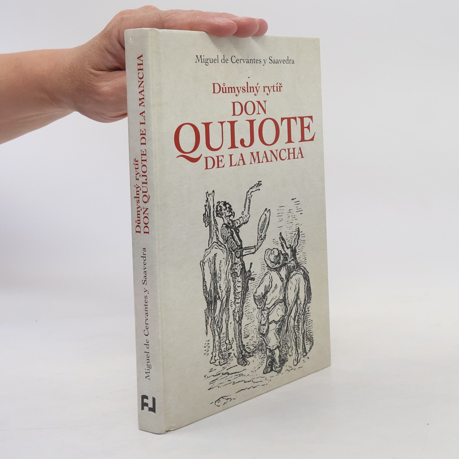 Miguel de Cervantes y Saavedra Důmyslný rytíř Don Quijote de La Mancha