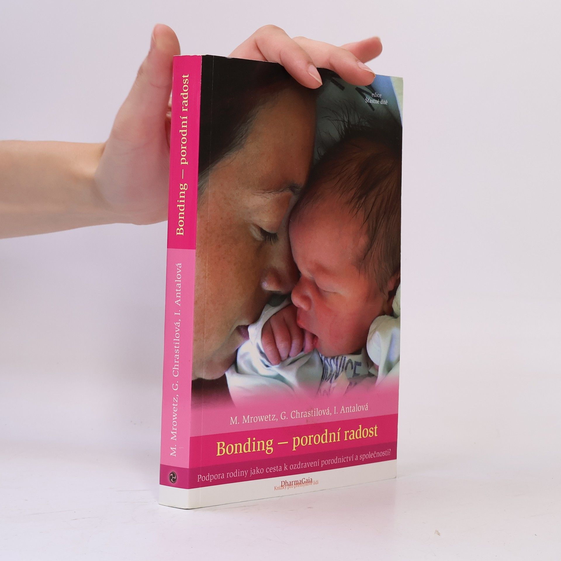Ivana Antalová Bonding - porodní radost