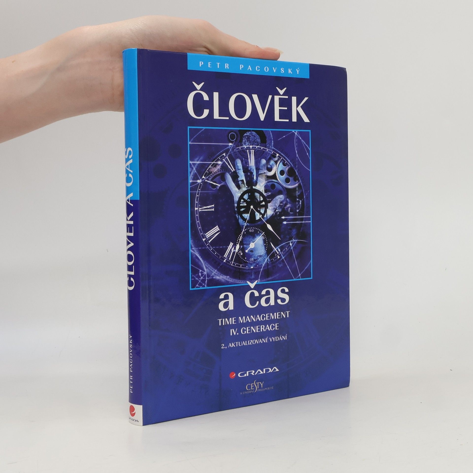 Petr Pacovský Člověk a čas. Time management IV. generace