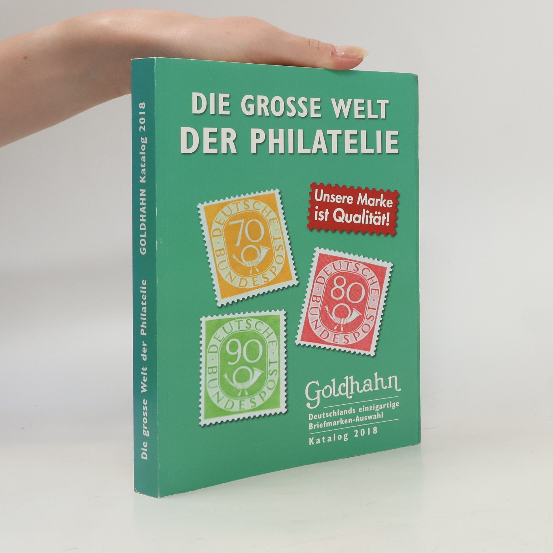 Autorenkollektiv Die grosse Welt der Philatelie. Katalog
