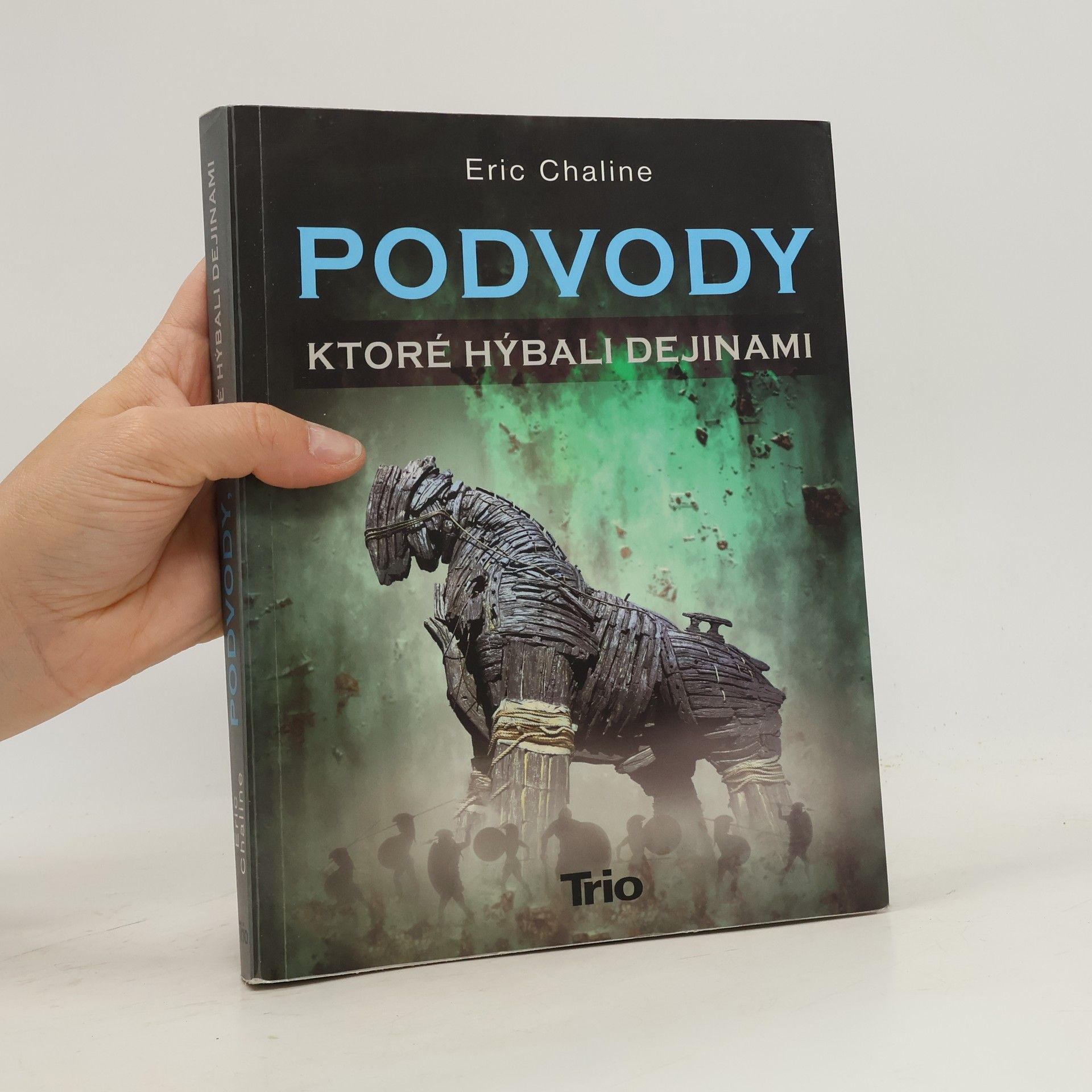 Eric Chaline Podvody, ktoré hýbali dejinami