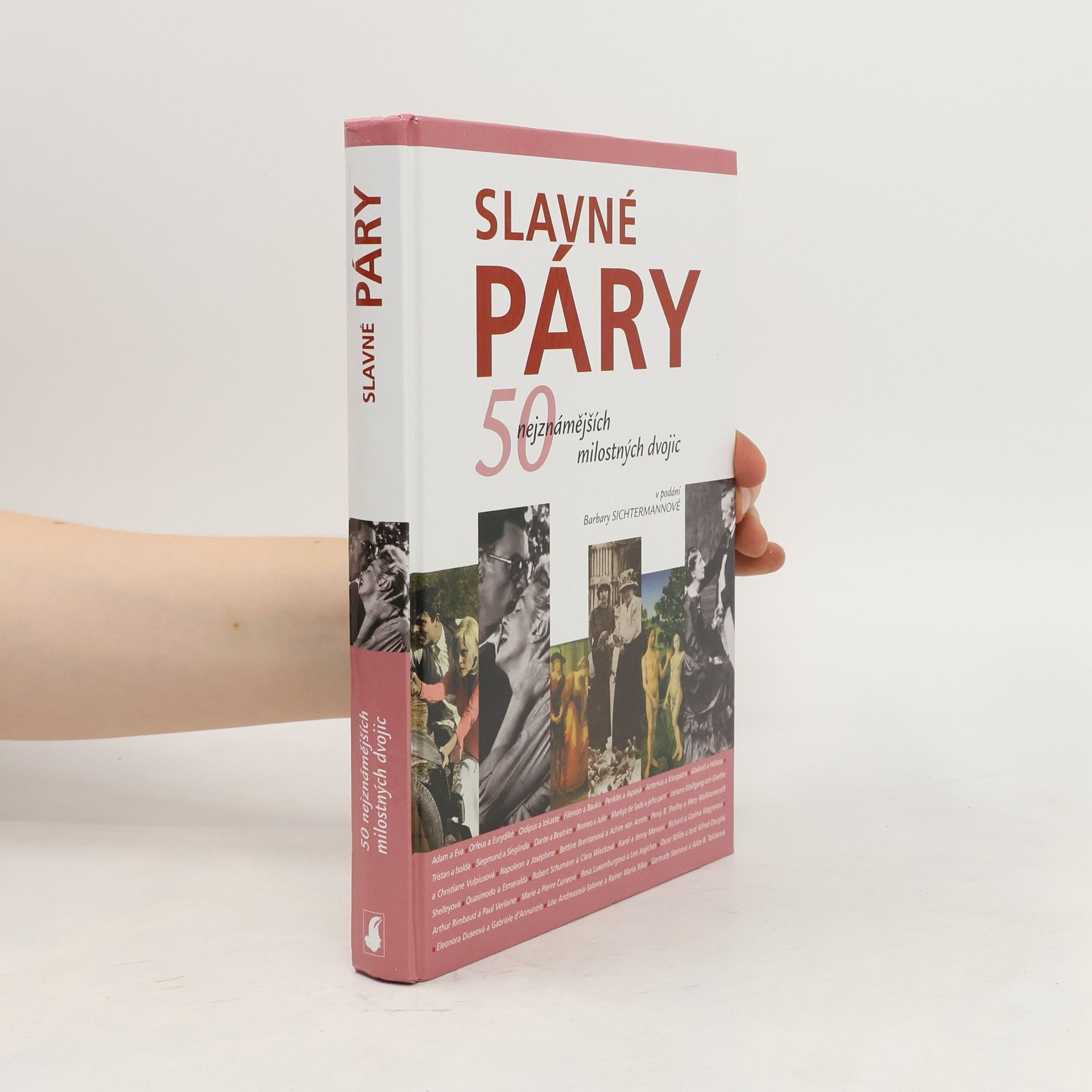 Barbara Sichtermann Slavné páry. 50 nejznámějších milostných dvojic