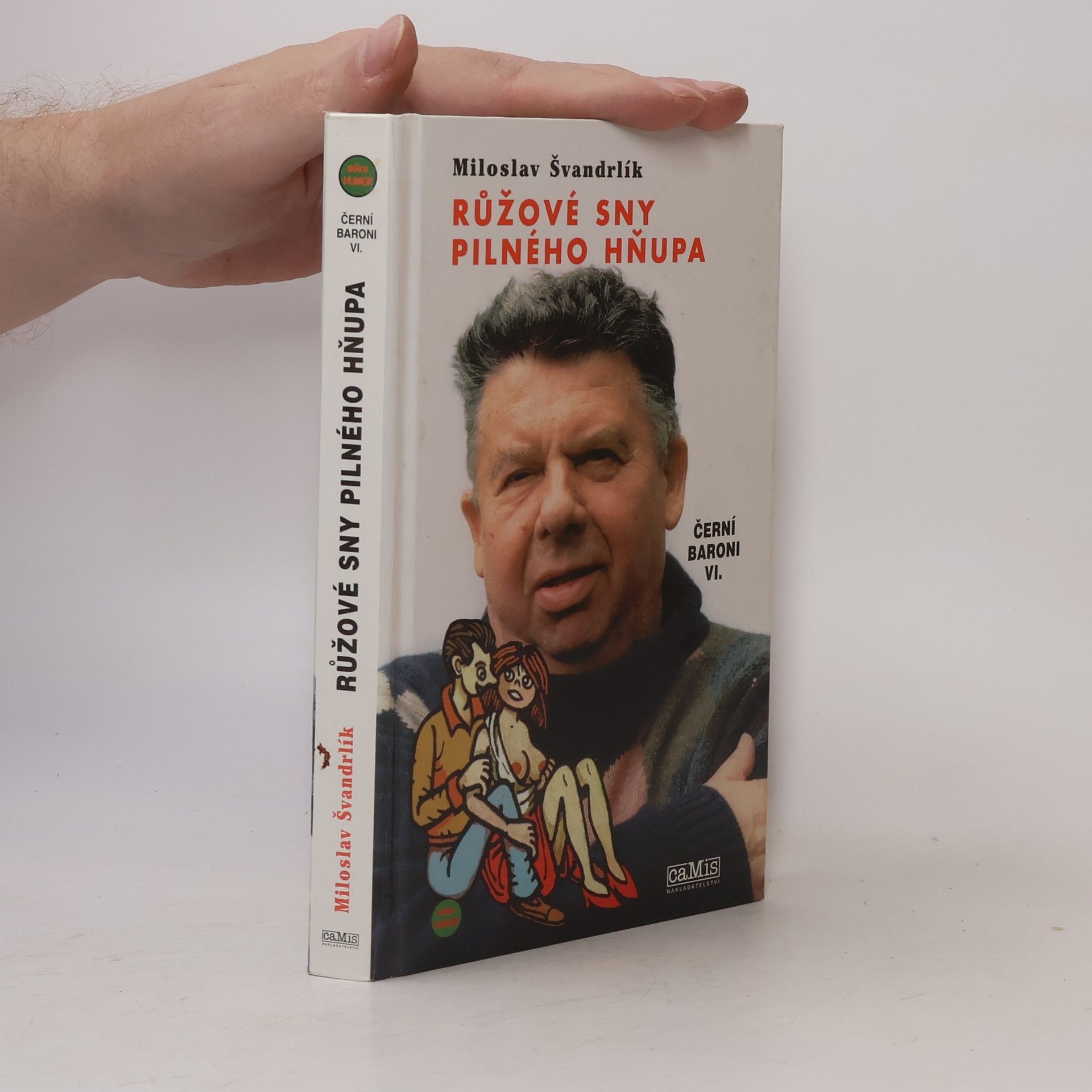 Miloslav Švandrlík Černí baroni. VI. Růžové sny pilného hňupa