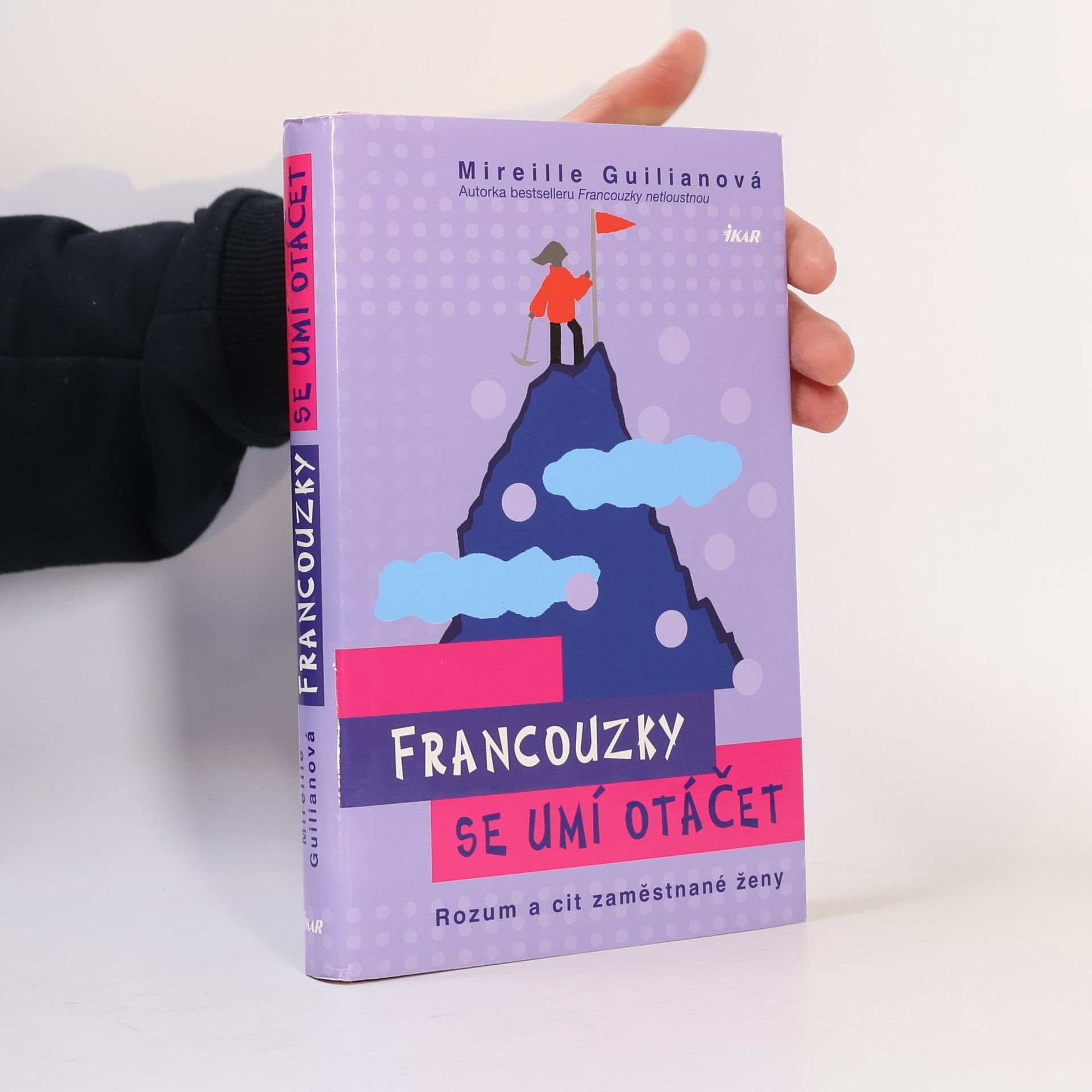 Mireille Guiliano Francouzky se umí otáčet. Rozum a cit zaměstnané ženy