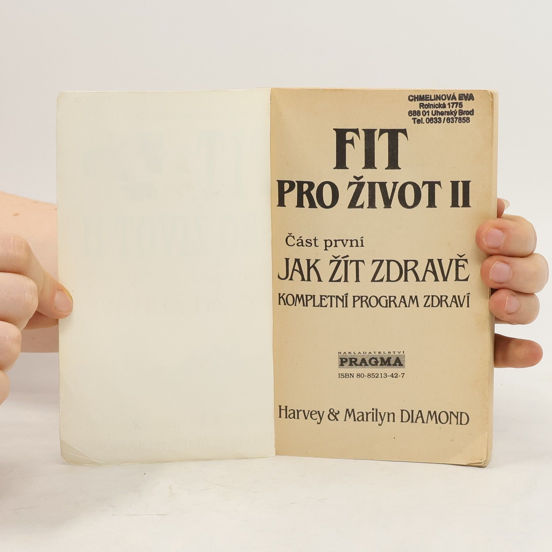 Harvey Diamond Fit pro život II. Část první, jak žít zdravě