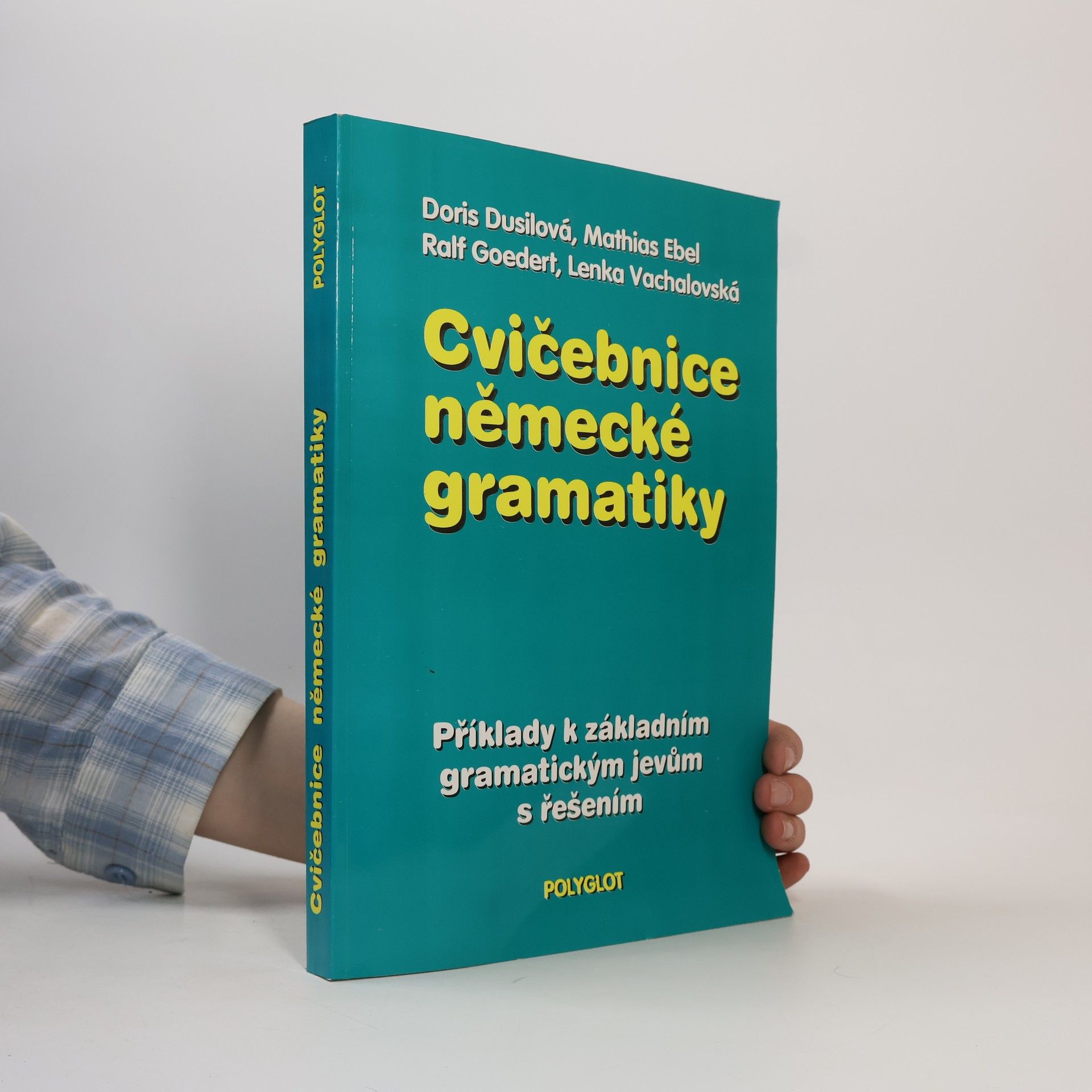 Autorenkollektiv Cvičebnice německé gramatiky : Příklady k základním gramatickým jevům s řešením