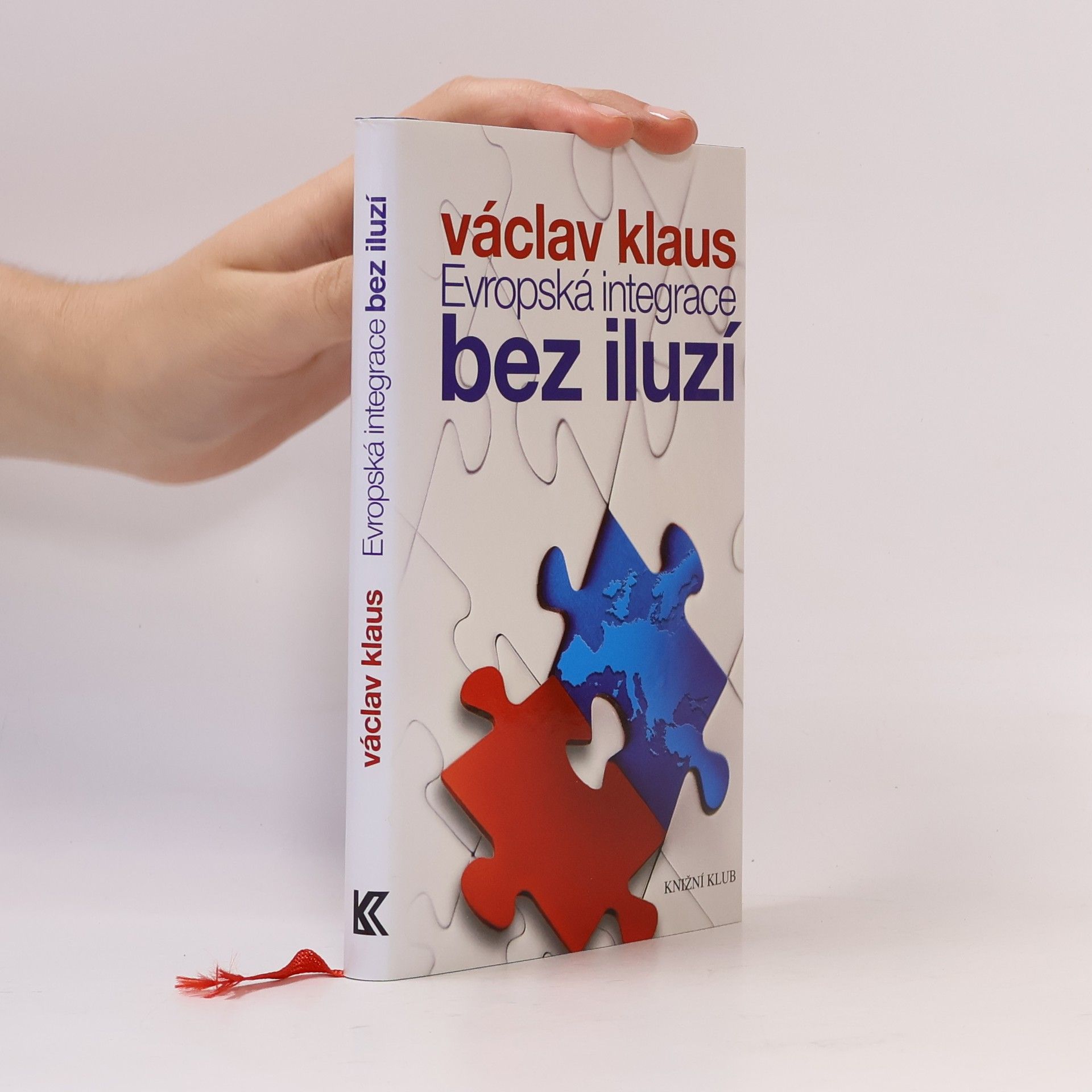 Václav Klaus Evropská integrace bez iluzí