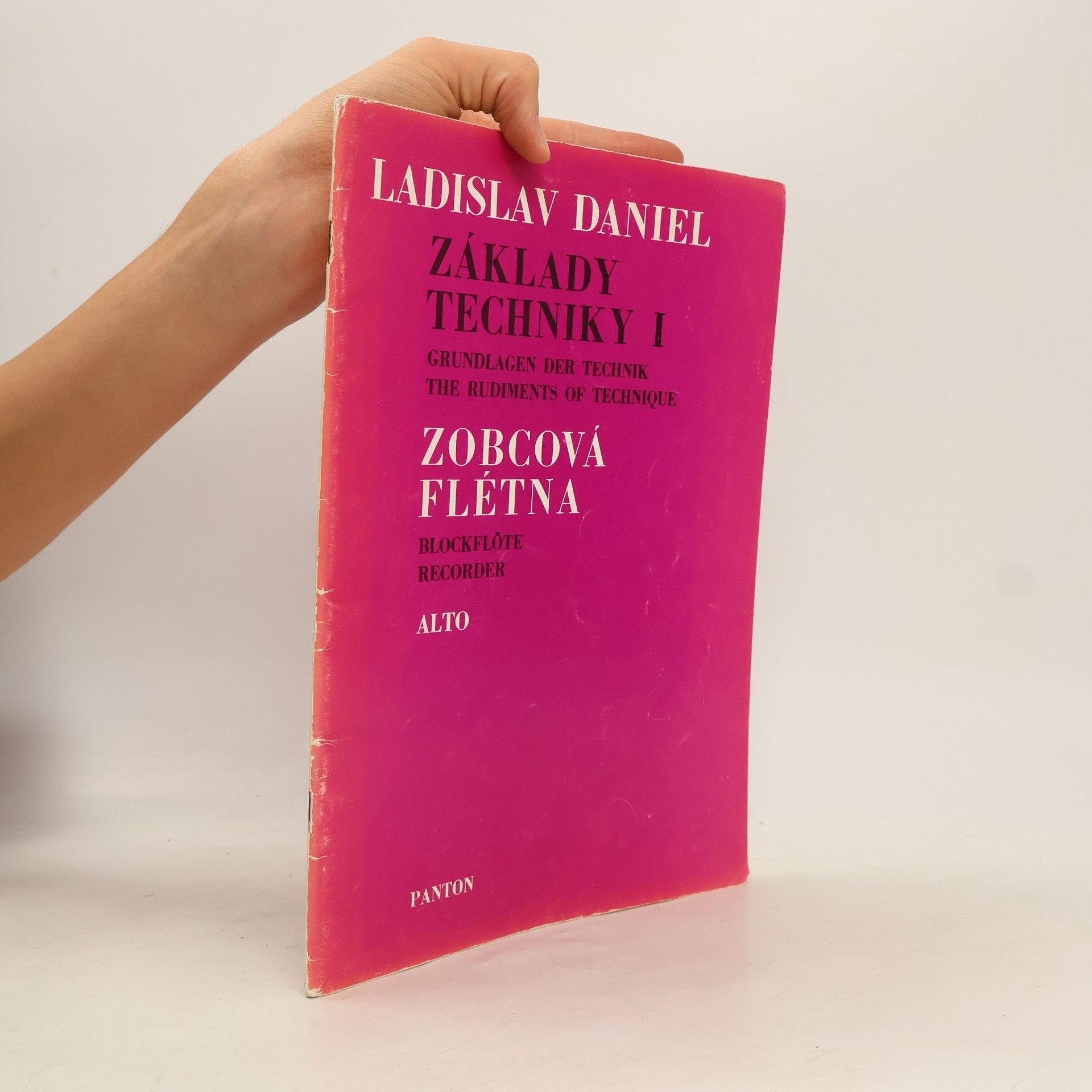 Ladislav Daniel Základy techniky I. Zobcová flétna