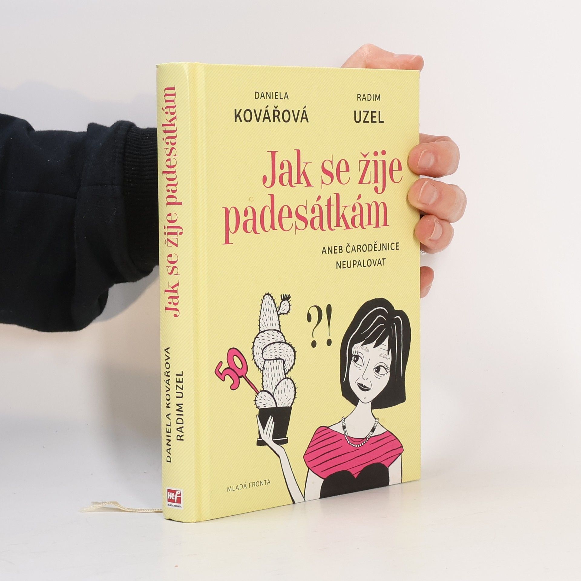 Daniela Kovářová Jak se žije padesátkám aneb Čarodějnice neupalovat