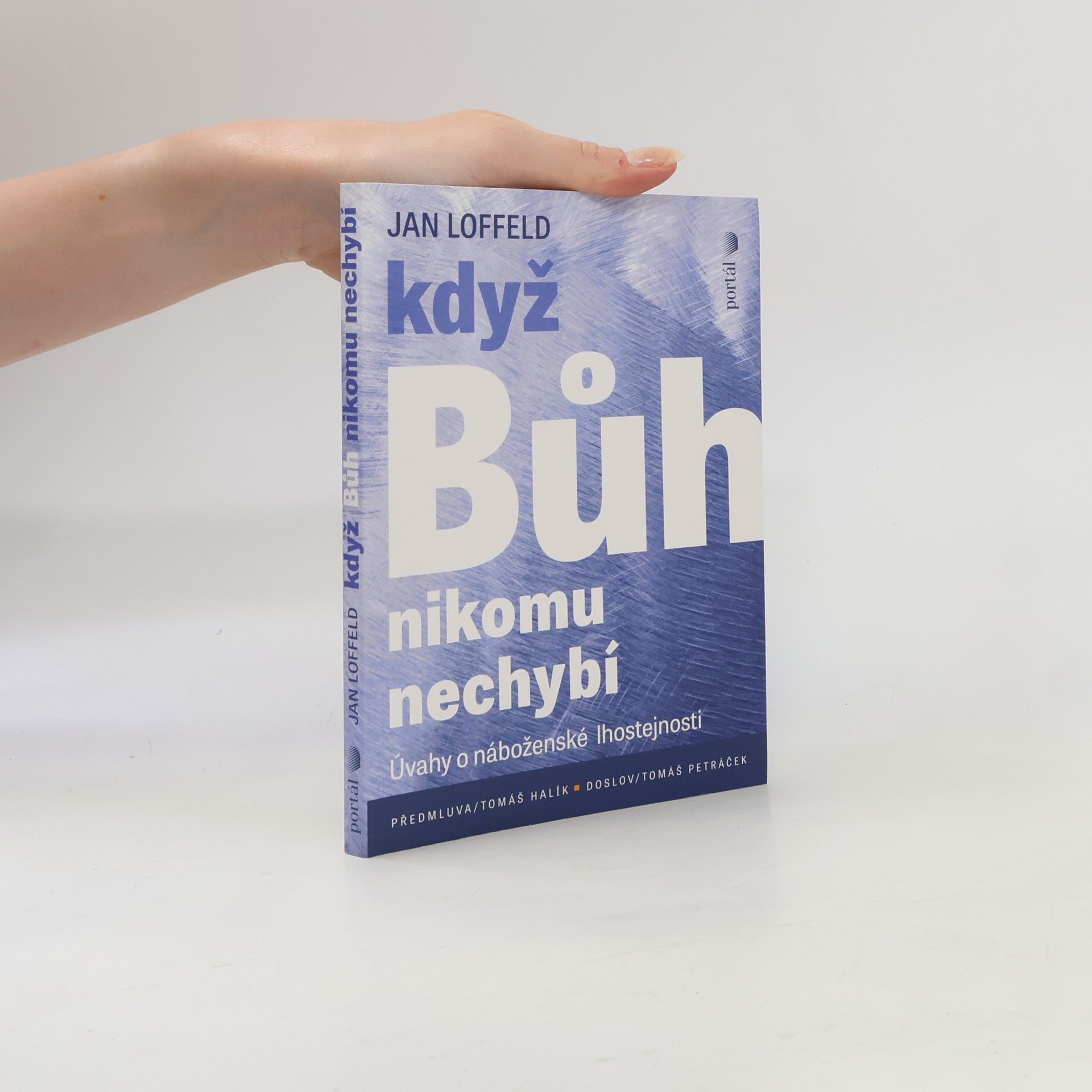 Jan Loffeld Když Bůh nikomu nechybí