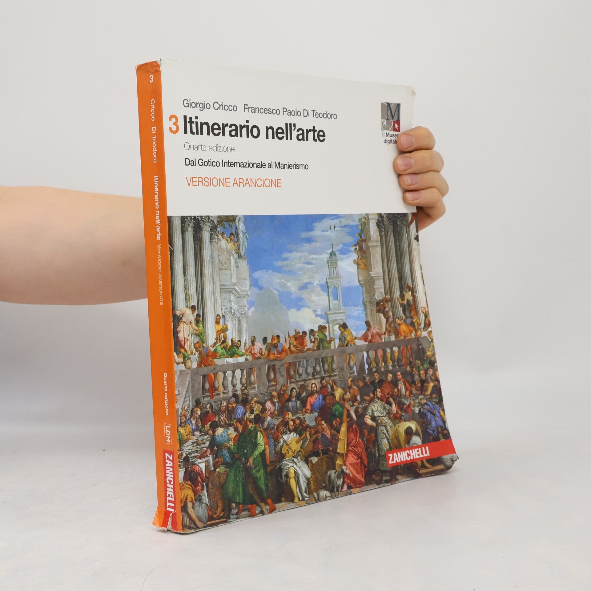 Giorgio Cricco Itinerario nell'arte 3. Dal Gotico Internazionale al Manierismo