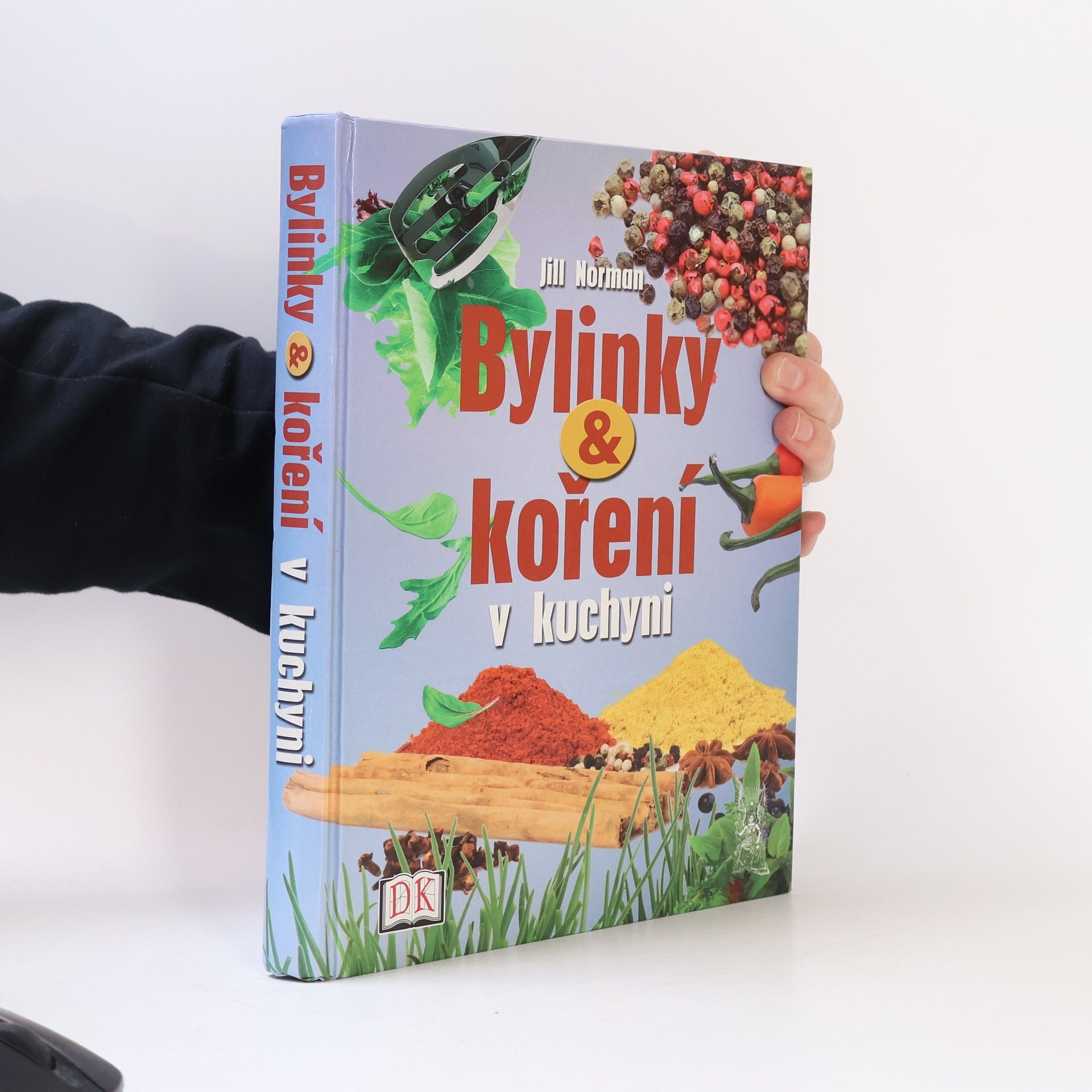 Jill Norman Bylinky a koření v kuchyni