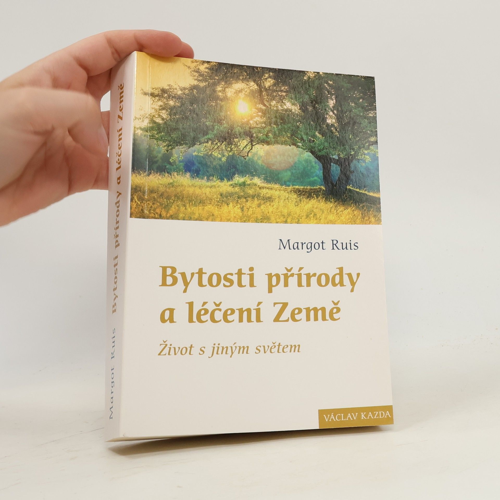 Margot Ruis Bytosti přírody a léčení Země. Život s jiným světem