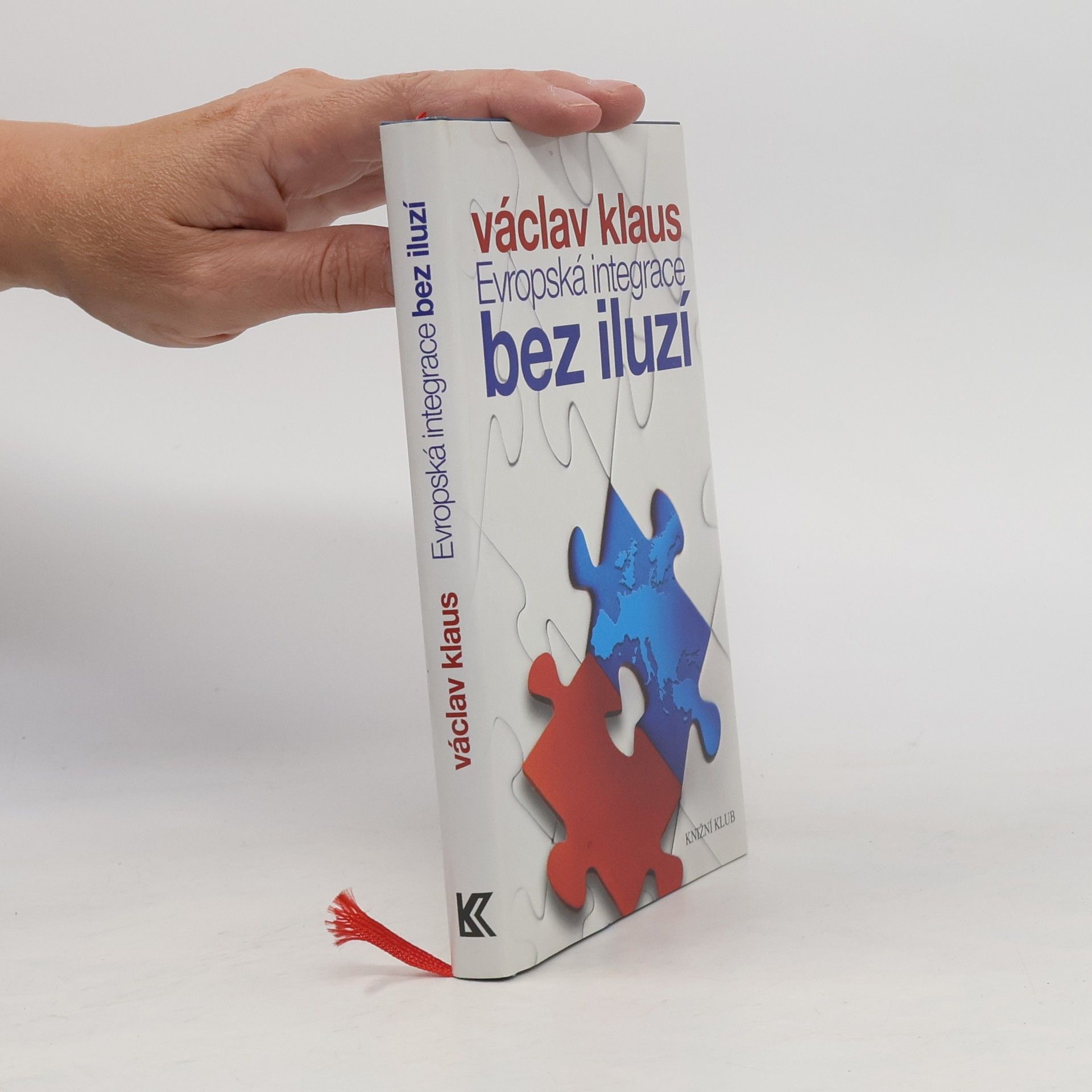 Václav Klaus Evropská integrace bez iluzí