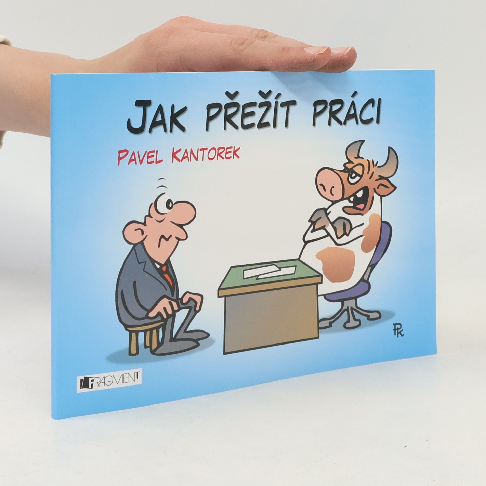 Pavel Kantorek Jak přežít práci