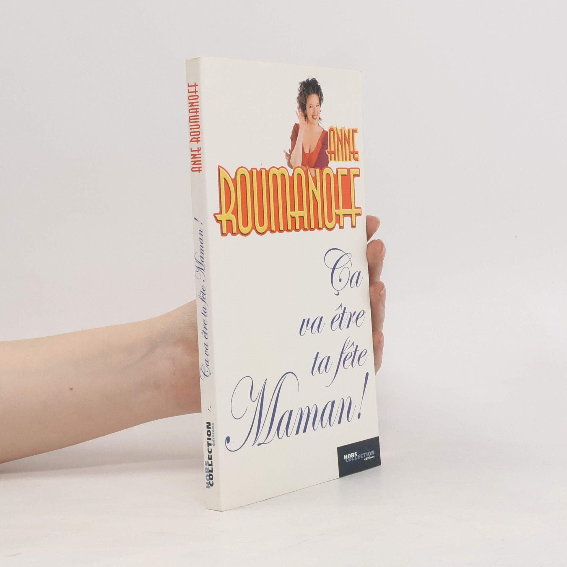 Anne Roumanoff Ça va être ta fête, Maman !