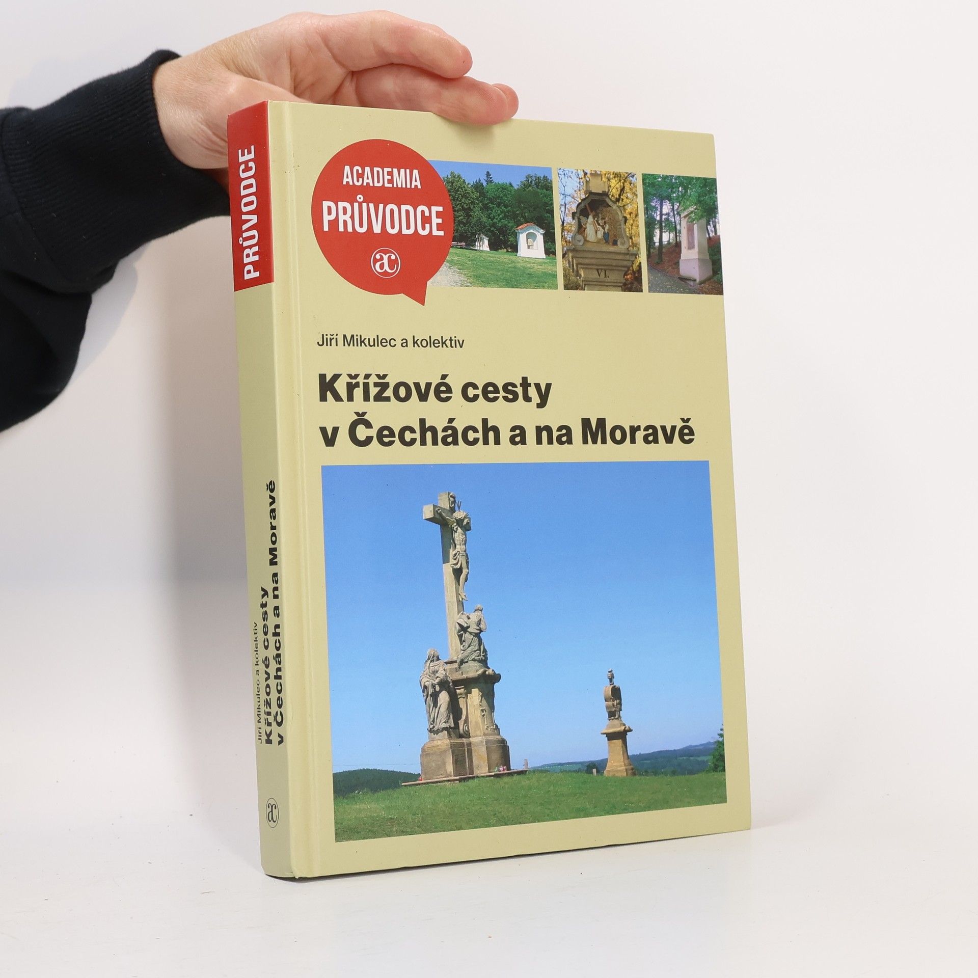 Jiří Mikulec Křížové cesty v Čechách a na Moravě