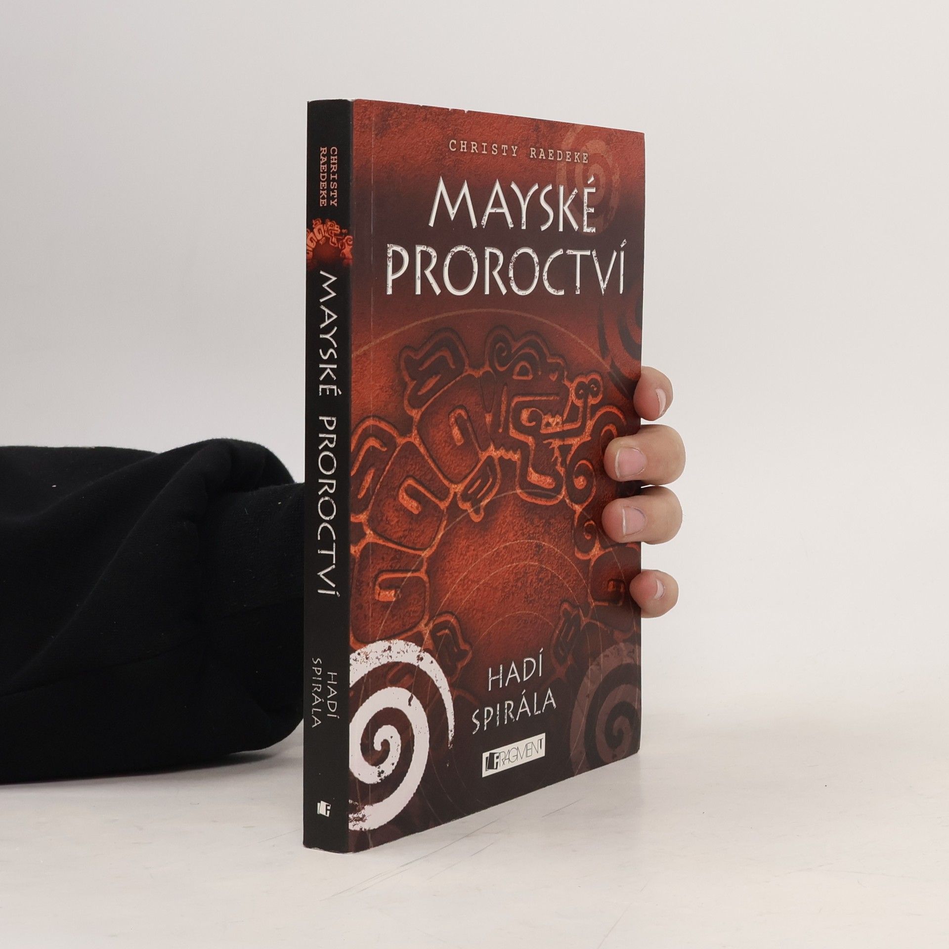 Christy Raedeke Mayské proroctví. Hadí spirála