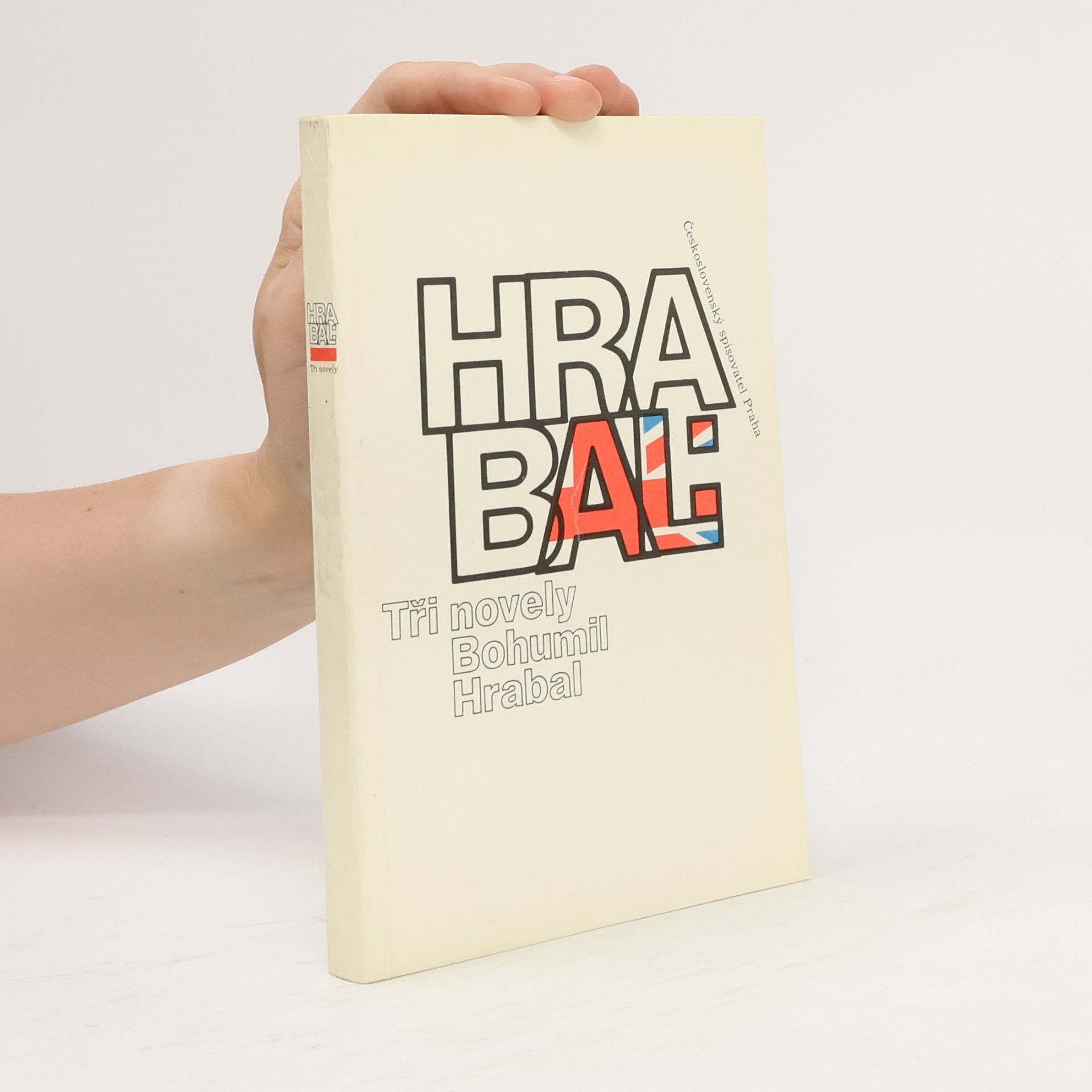 Bohumil Hrabal Bohumil Hrabal. Tři novely