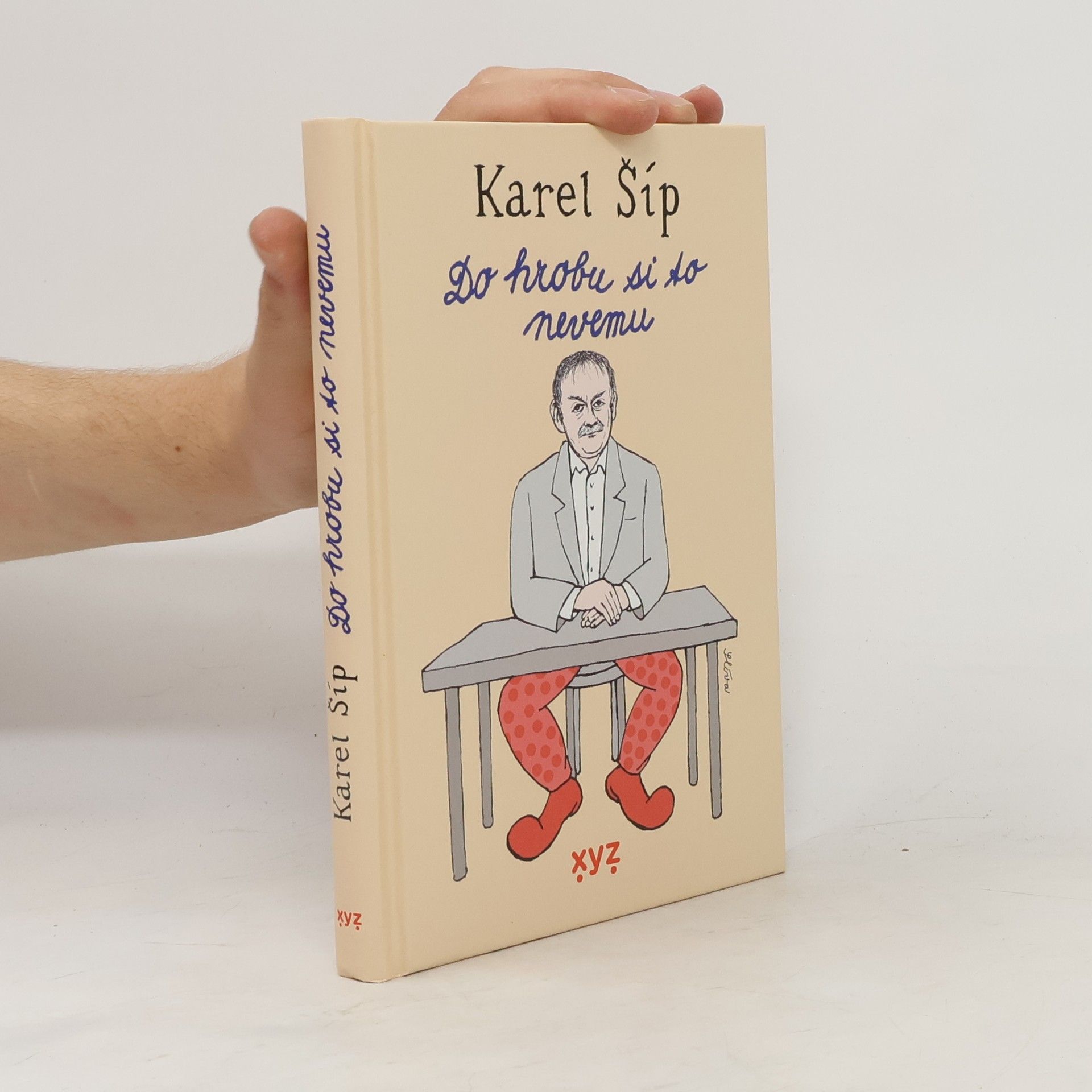 Karel Šíp Do hrobu si to nevemu
