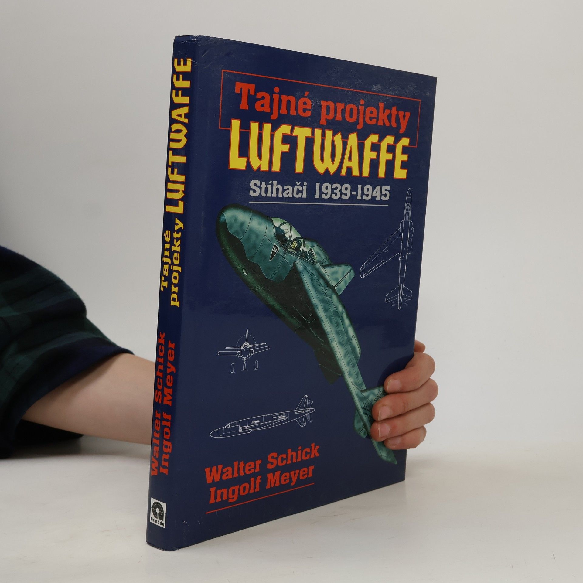 Walter Schick Tajné projekty Luftwaffe. Stíhači 1939-1945