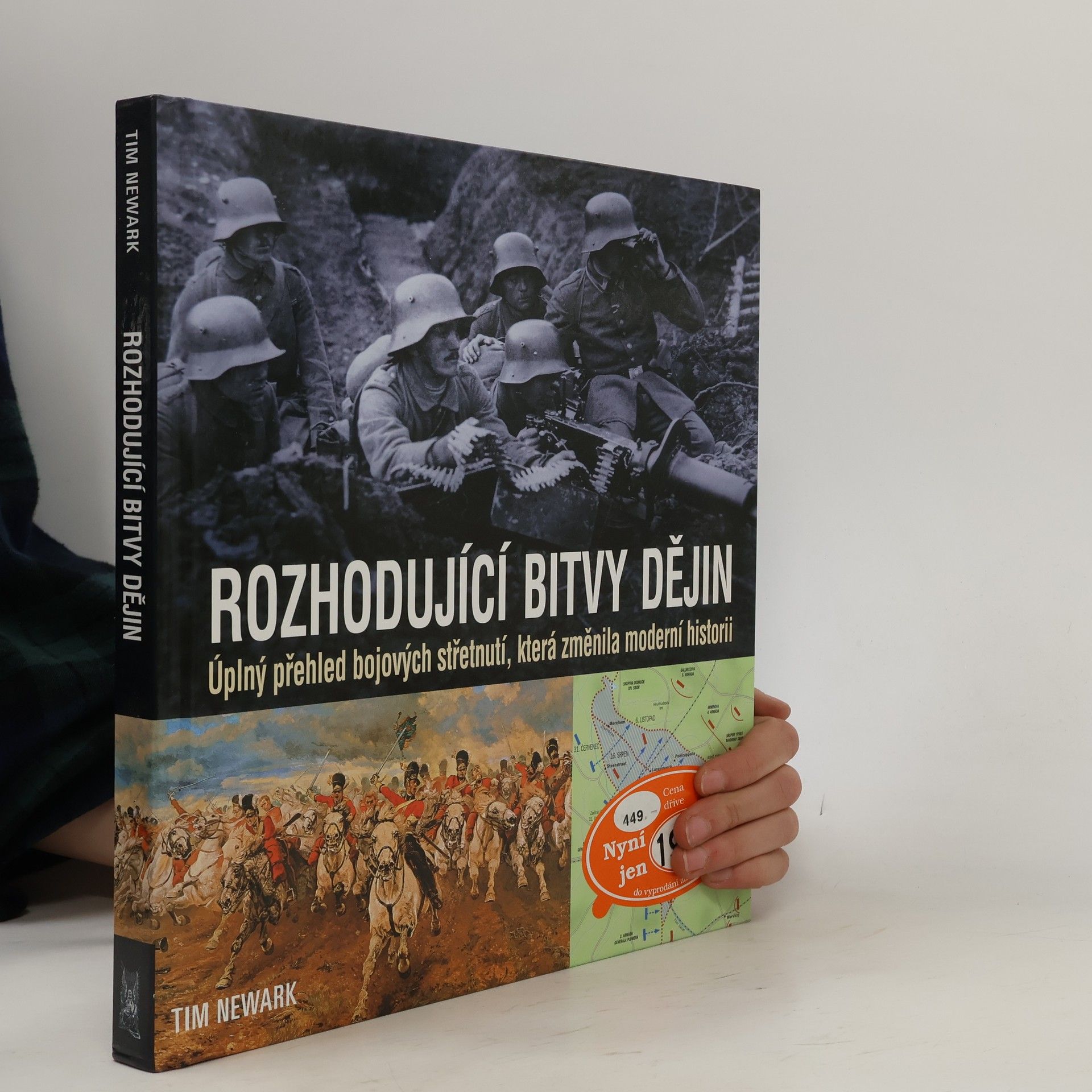 Tim Newark Rozhodující bitvy dějin